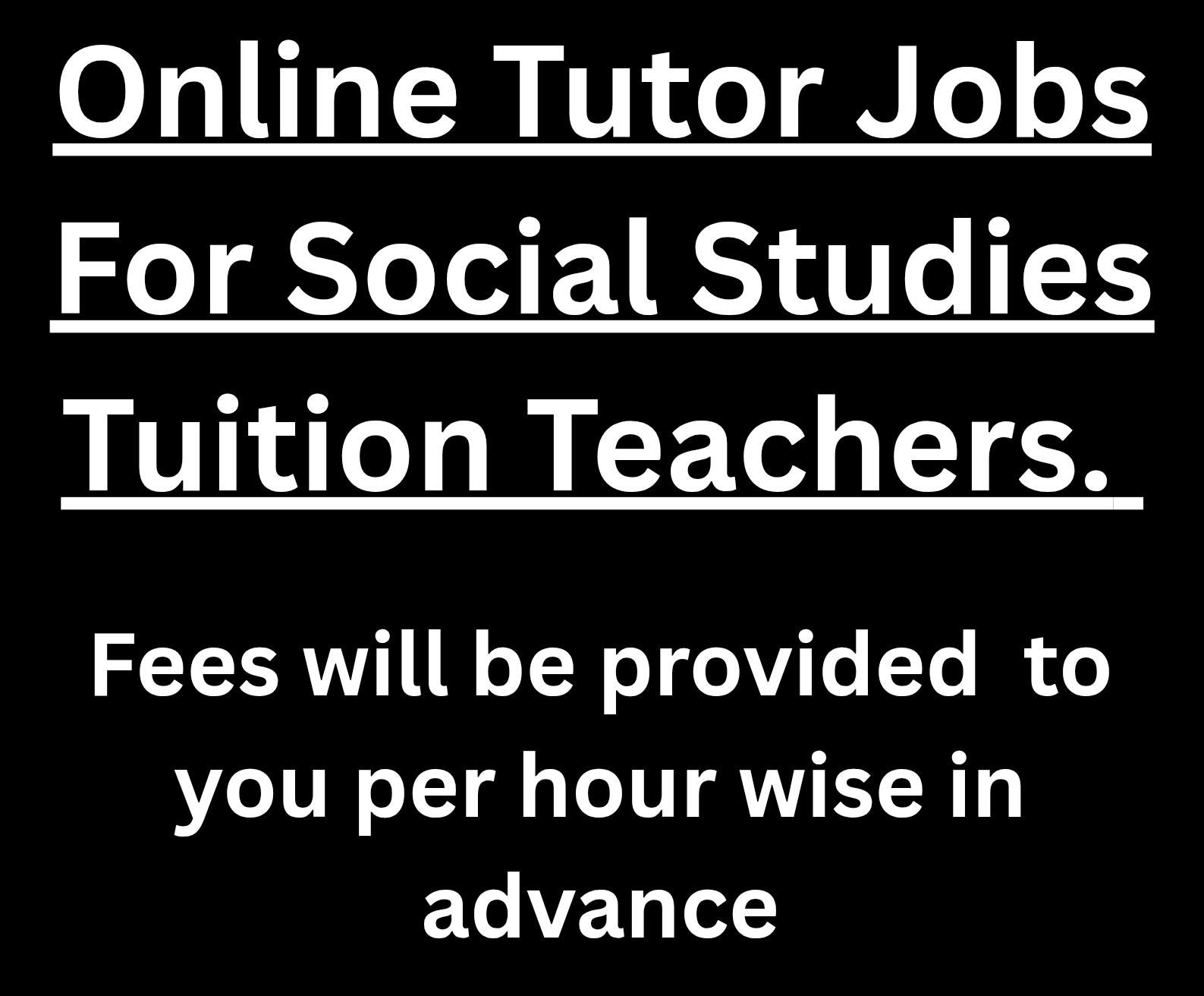 Online Tutoring Jobs For Freelancing Tuition Teachers Facebook ad: *Social studies Online Tutor required for Class Vii…
