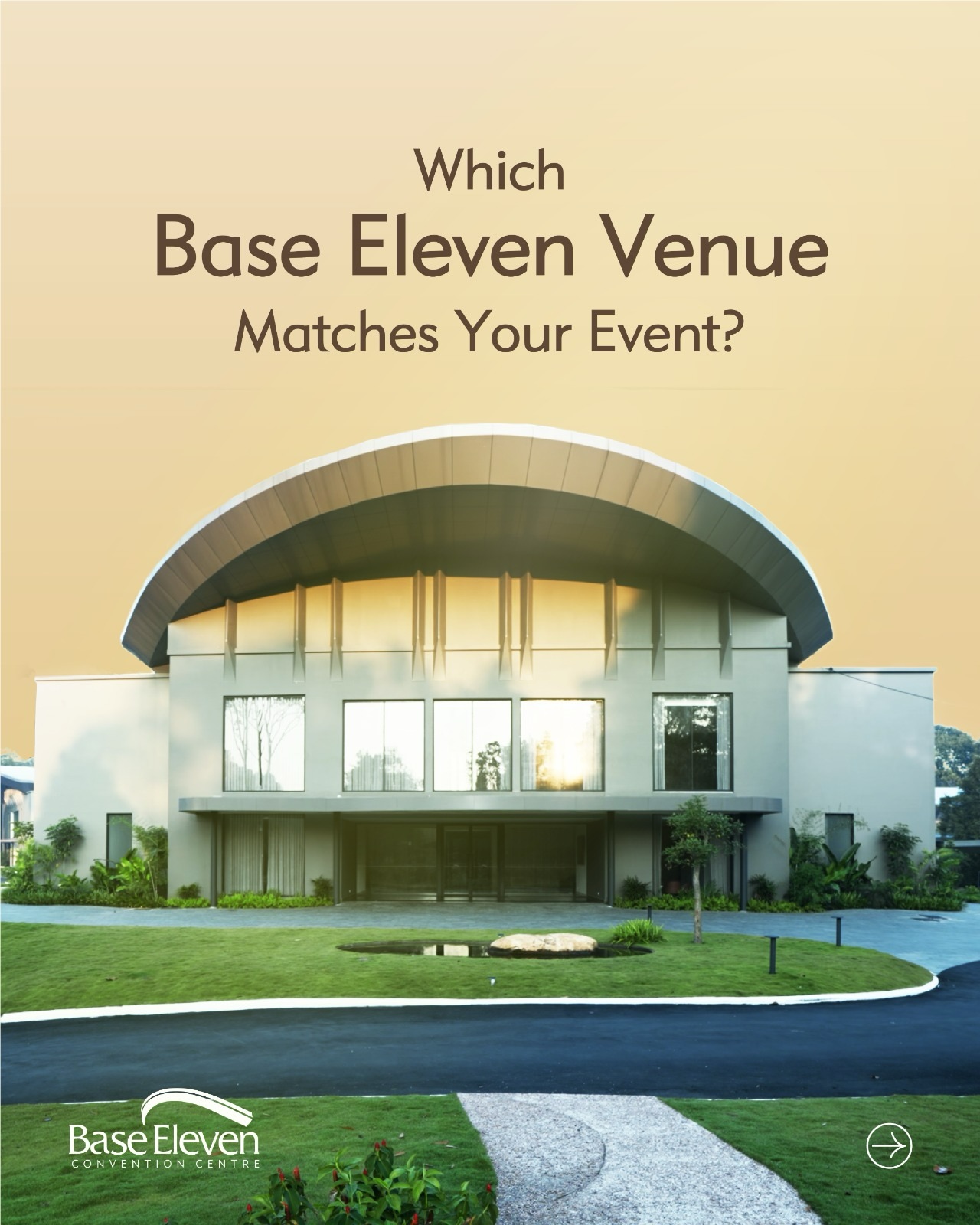 Base Eleven Convention Centre Facebook ad: One destination for unforgettable celebrations.