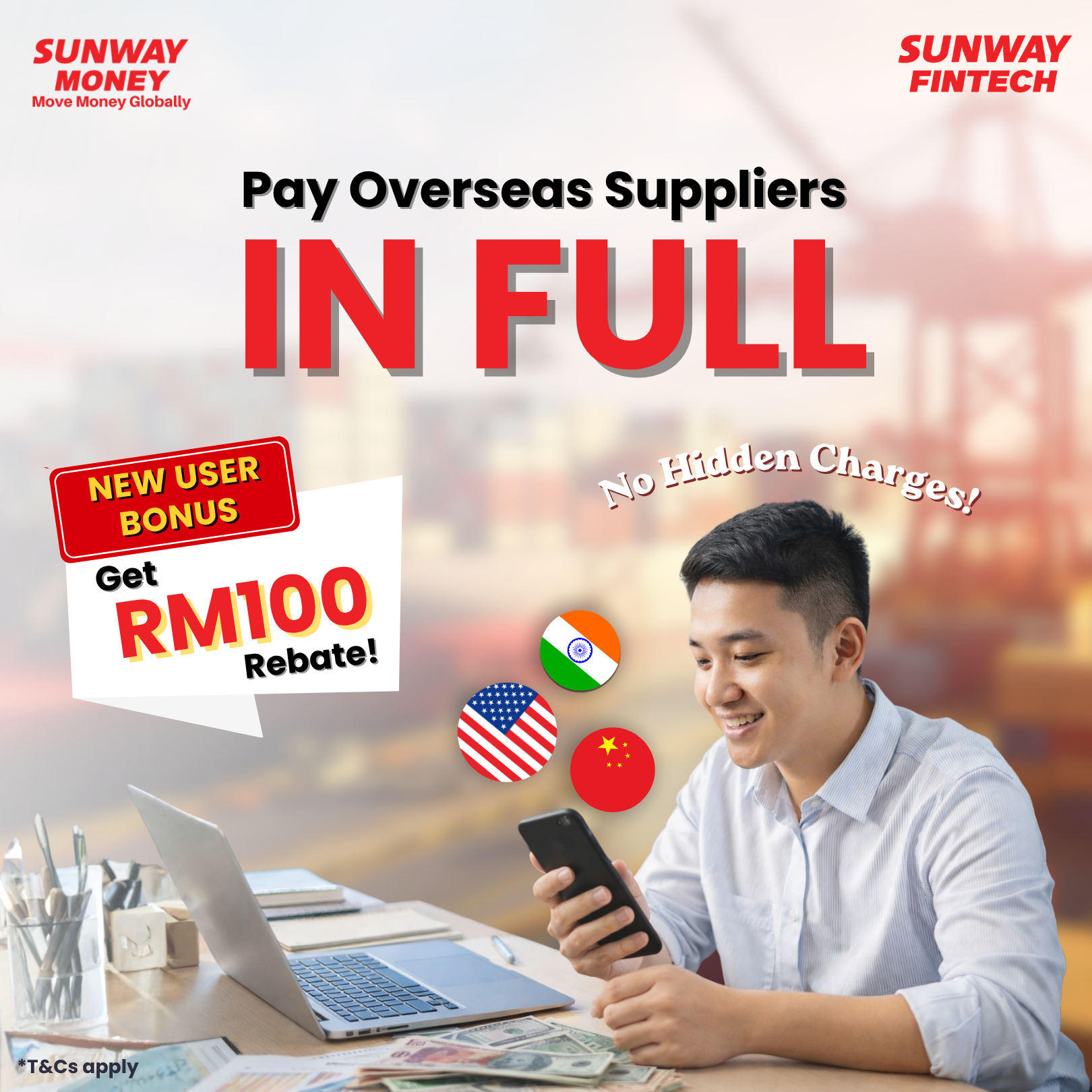 Sunway Money Sdn. Bhd. Facebook ad: Pay Overseas Suppliers in FULL & get RM100 Rebate!