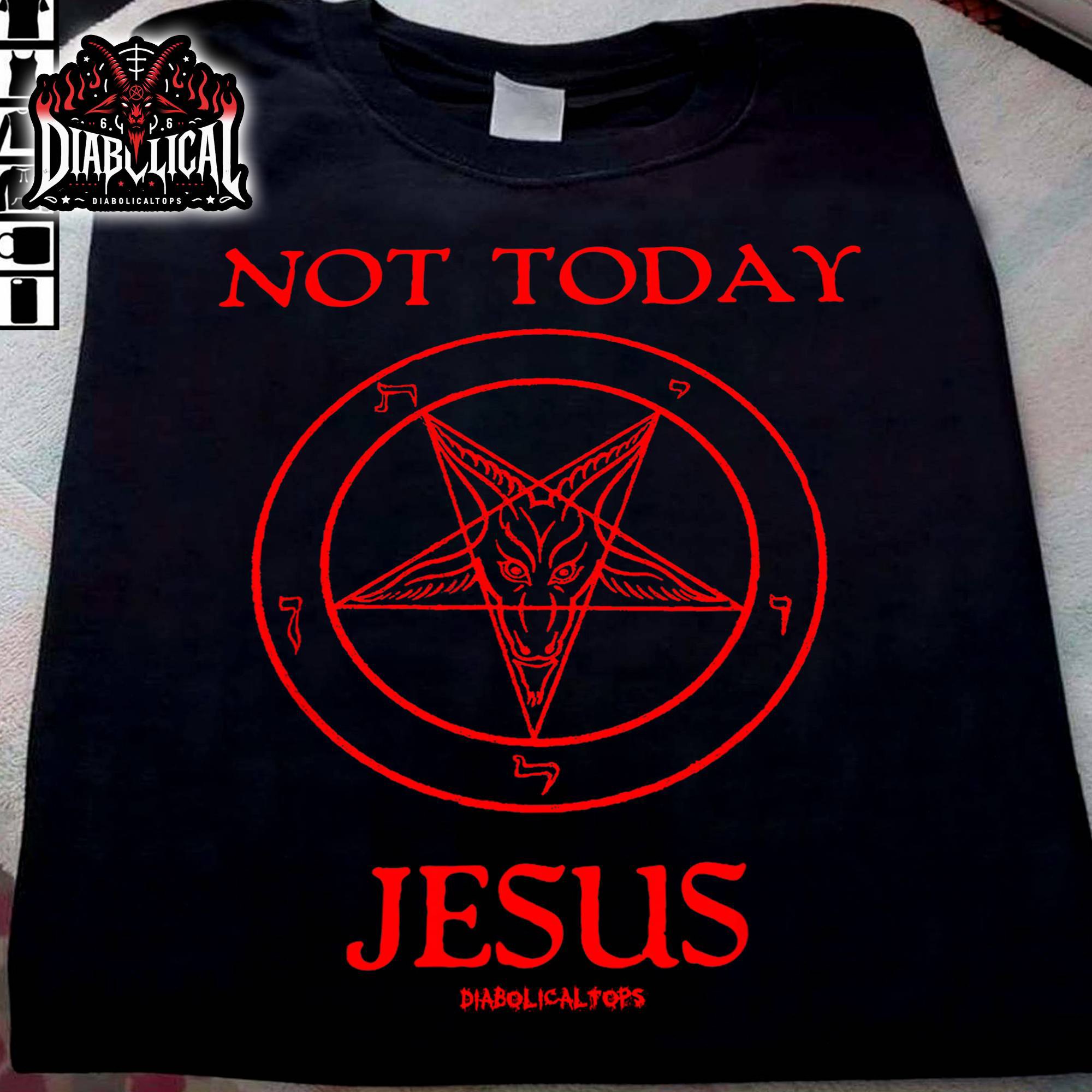 Satanic Shirts Facebook ad: Not Today Jesus