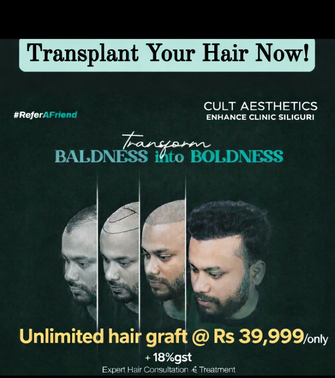Cult Aesthetics Enhance clinic Siliguri & Jaigaon Facebook ad: HAIR TRANSPLANT, BEARED TRANSPLANT, PRP, GFC, MELASMA…