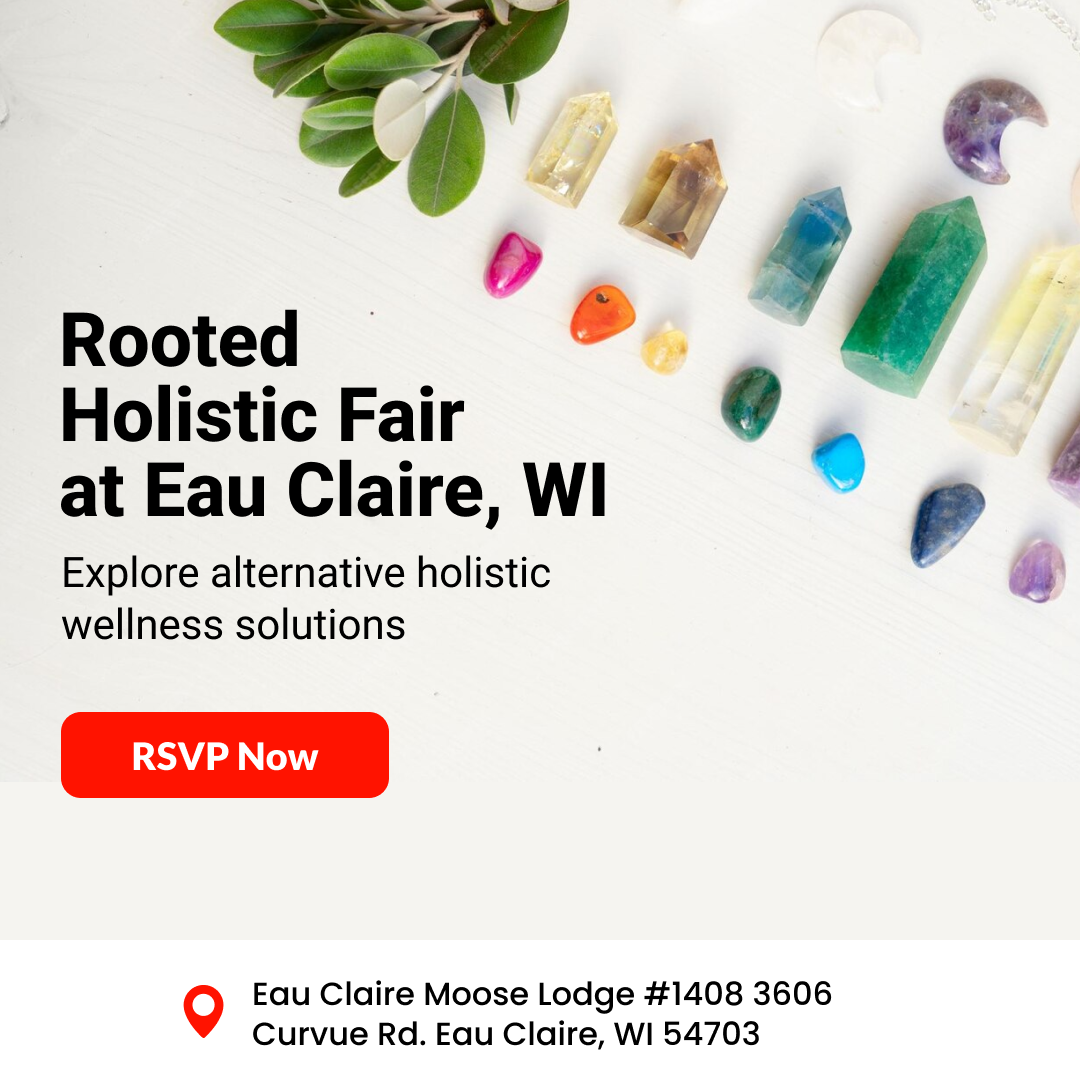 Rooted Holistic Healing & Wellness Fairs Facebook ad: Holistic Healing & Wellness Fair - Eau Claire, WI