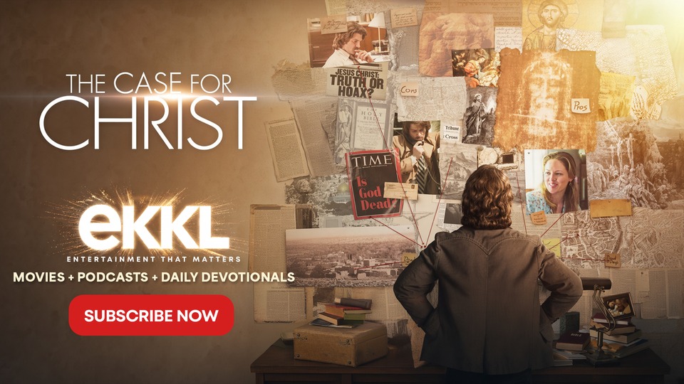 EKKL Entertainment Facebook ad: Subscribe to Watch THE CASE FOR CHRIST