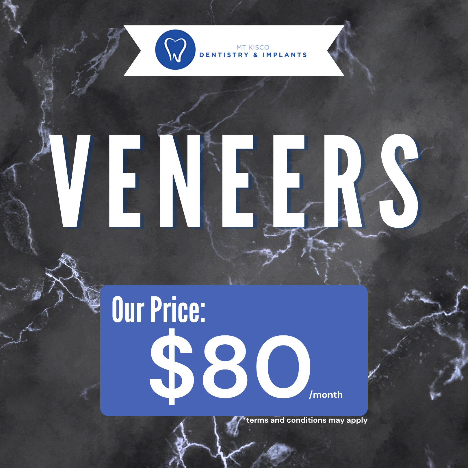 Mt Kisco Dentistry & Implants Facebook ad: Veneers As Low As $80/month