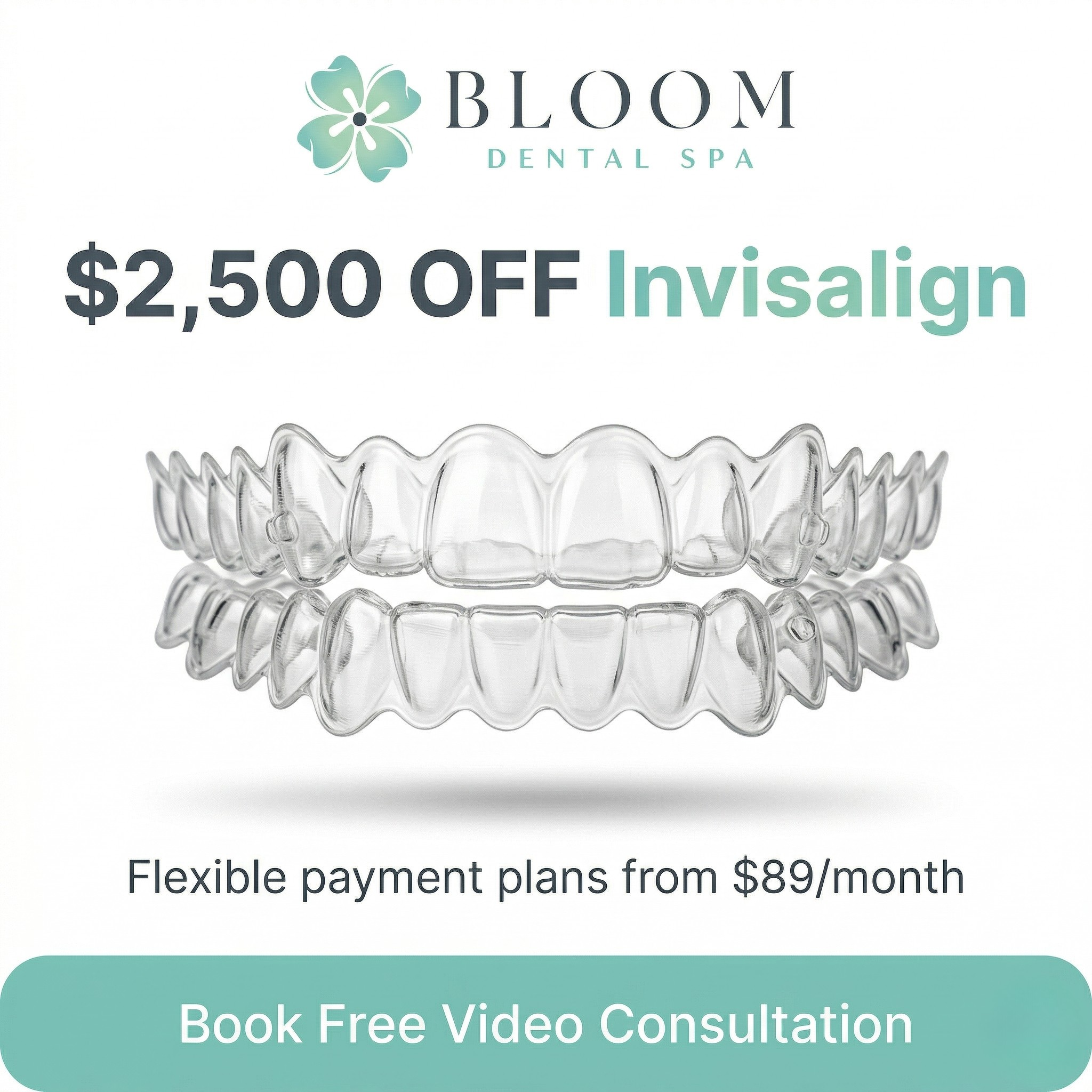 Bloom Dental Spa_CO Facebook ad: Bloom Dental Spa’s Invisalign Special, Save $2,500 Today