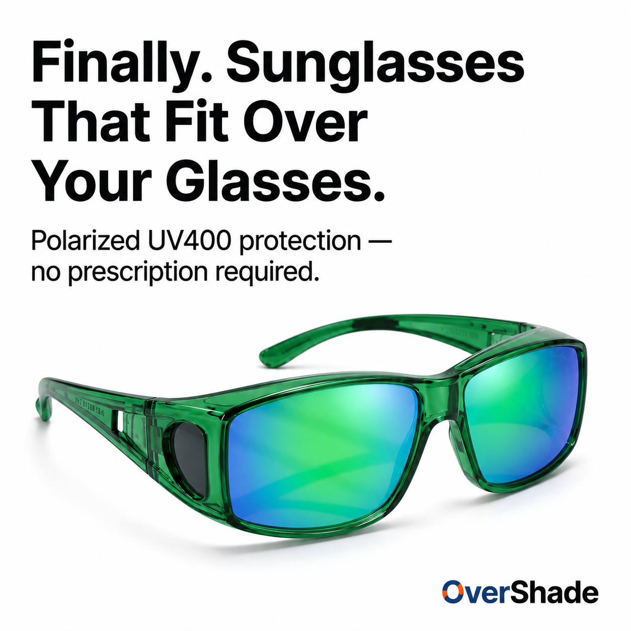 OverShade Facebook ad: Finally. Sunglasses That Fit Over Your Glasses.