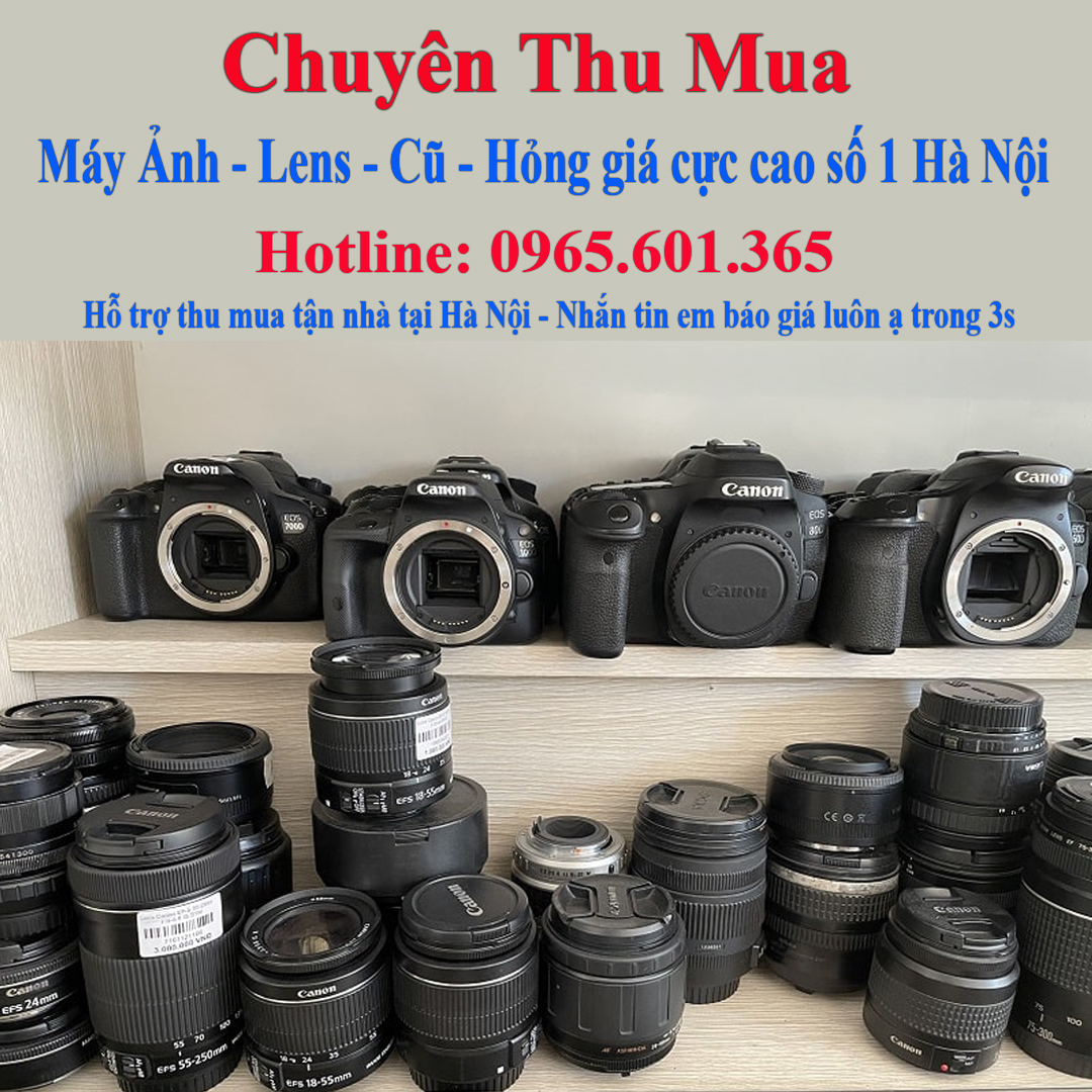 Thu mua máy ảnh cũ giá cao tại hà nội 0965601365 Facebook ad