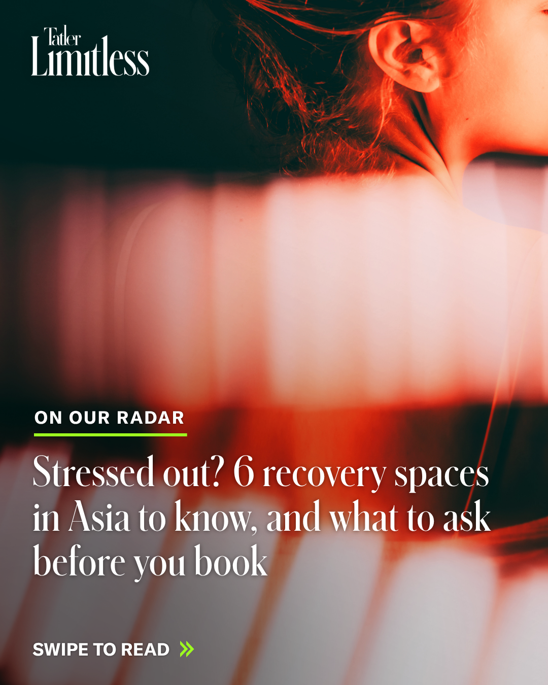Tatler Limitless Facebook ad: Not all tired is the same.