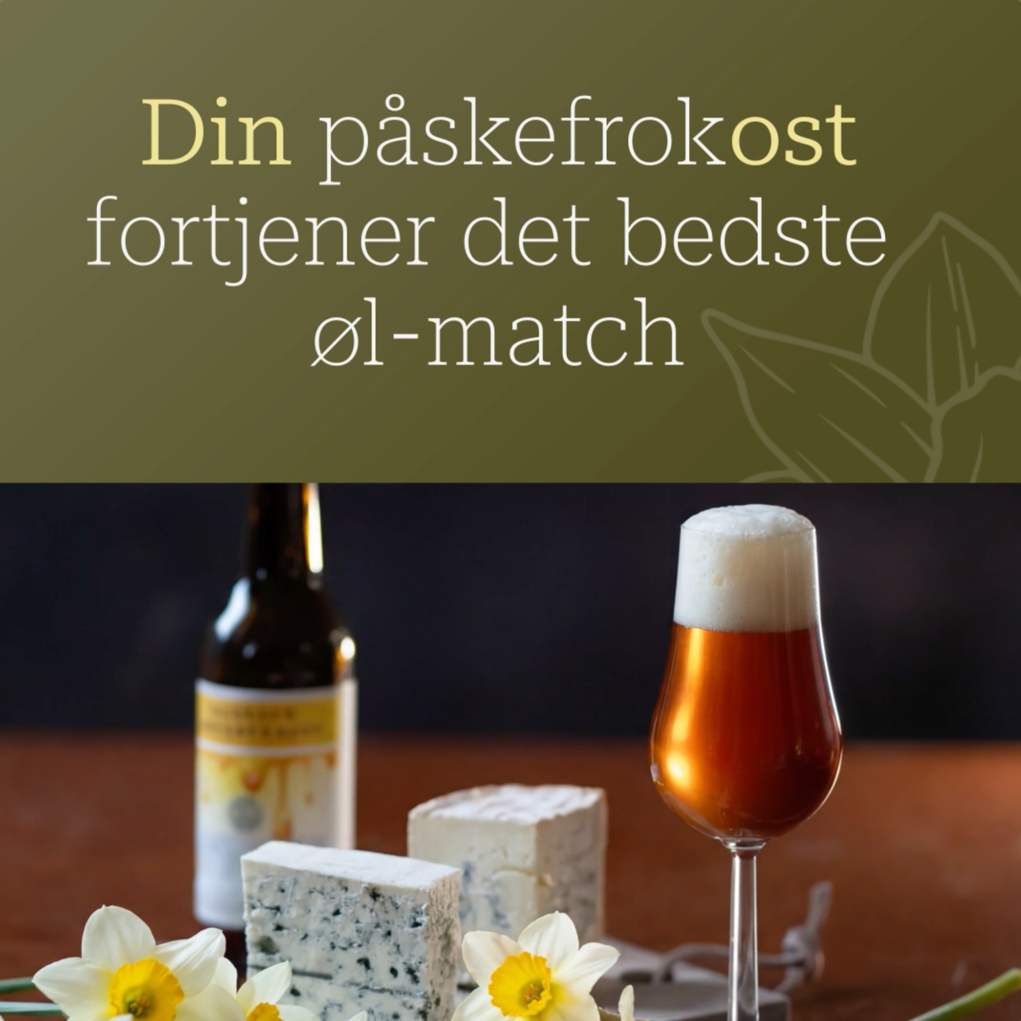 Ost & ko Facebook ad: Ost og øl pairing, inspiration til påskefrokost