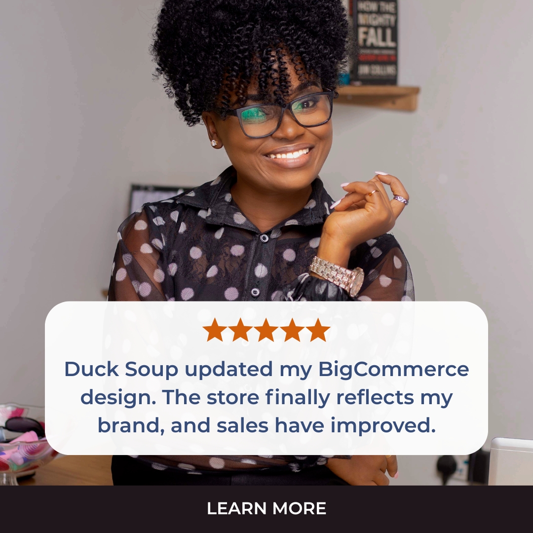 Duck Soup E-Commerce Facebook ad: BigCommerce Redesign