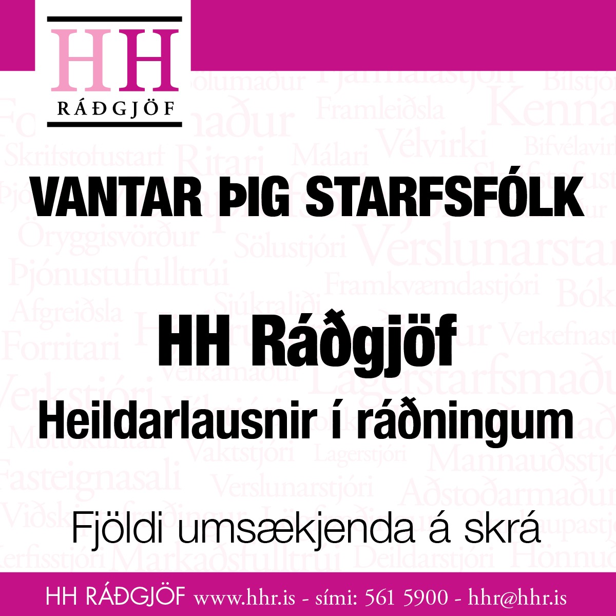 HH Ráðgjöf - Ráðningarþjónusta Facebook ad: HH Ráðgjöf - www.hhr.is - Atvinnuappið