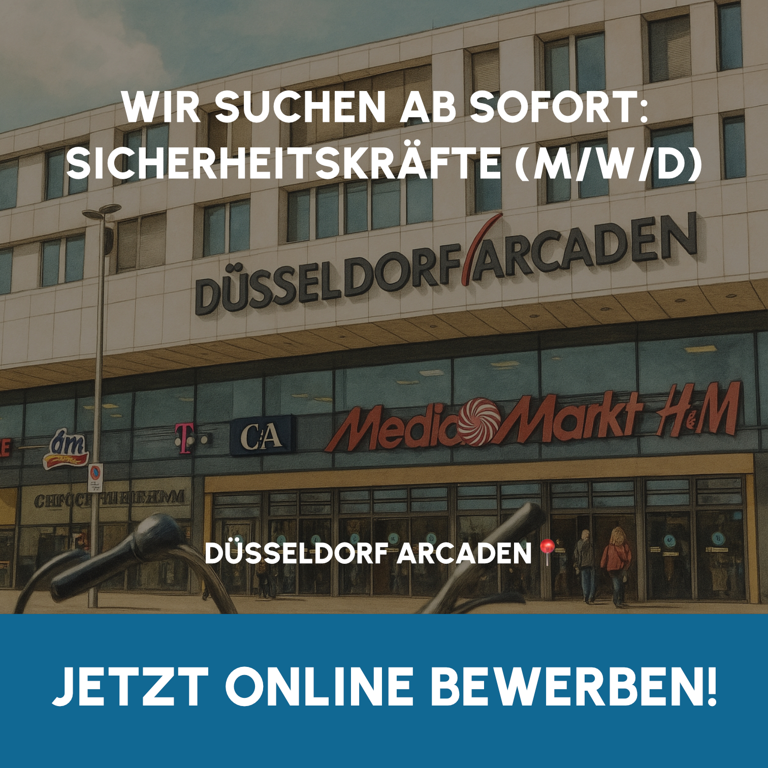 H2K Security + Services GmbH Facebook ad: Dein neuer Job in den Düsseldorf Arcaden!