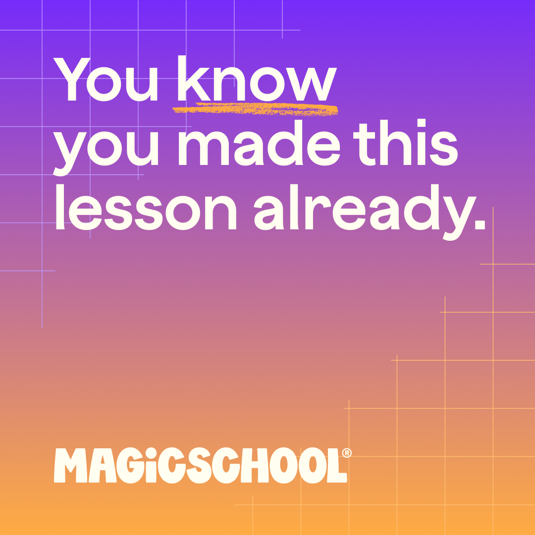 MagicSchool.ai Facebook ad: You've made great things with MagicSchool before.