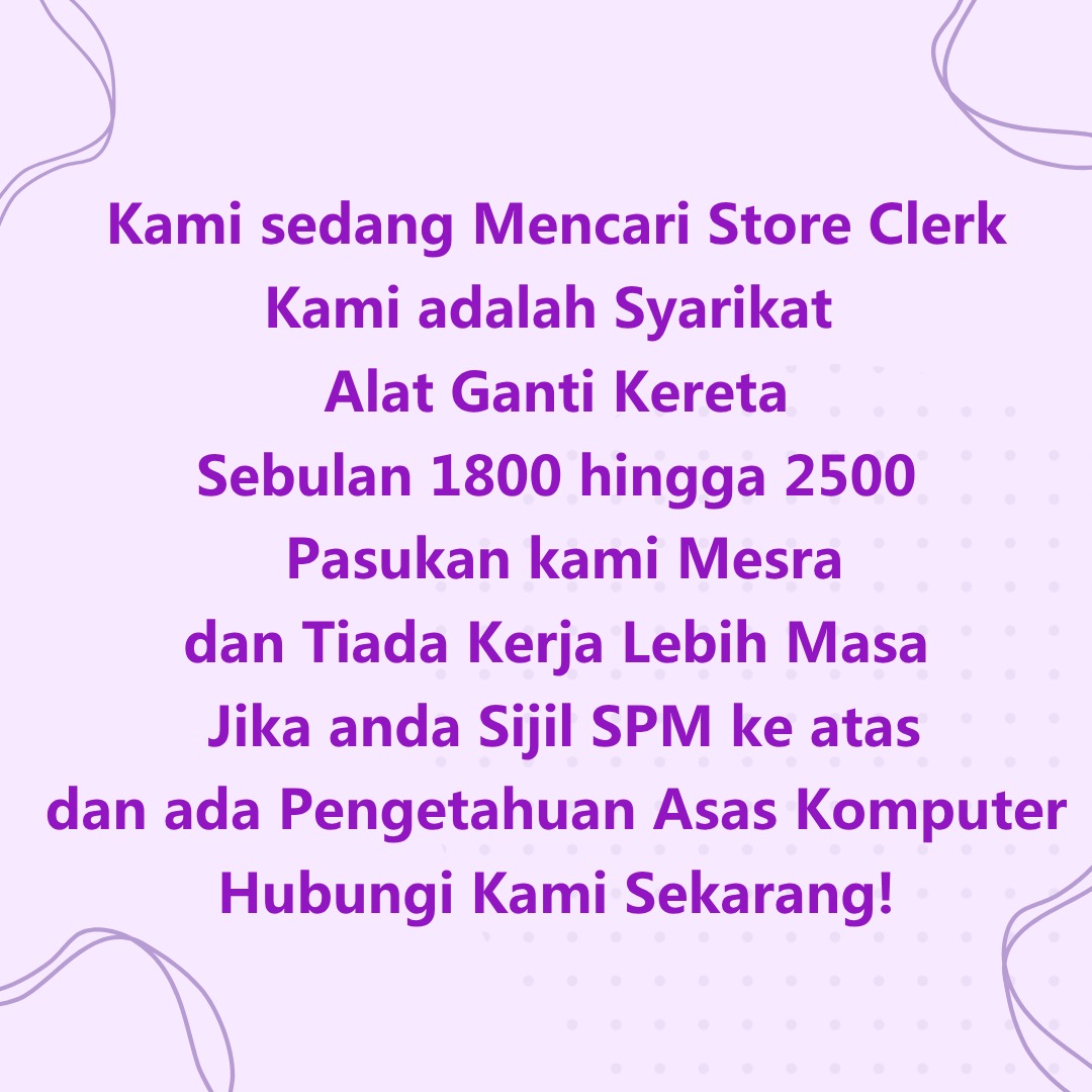 KH Resources Auto Parts Trading Sdn Bhd Facebook ad: mencari【 Store Clerk 】