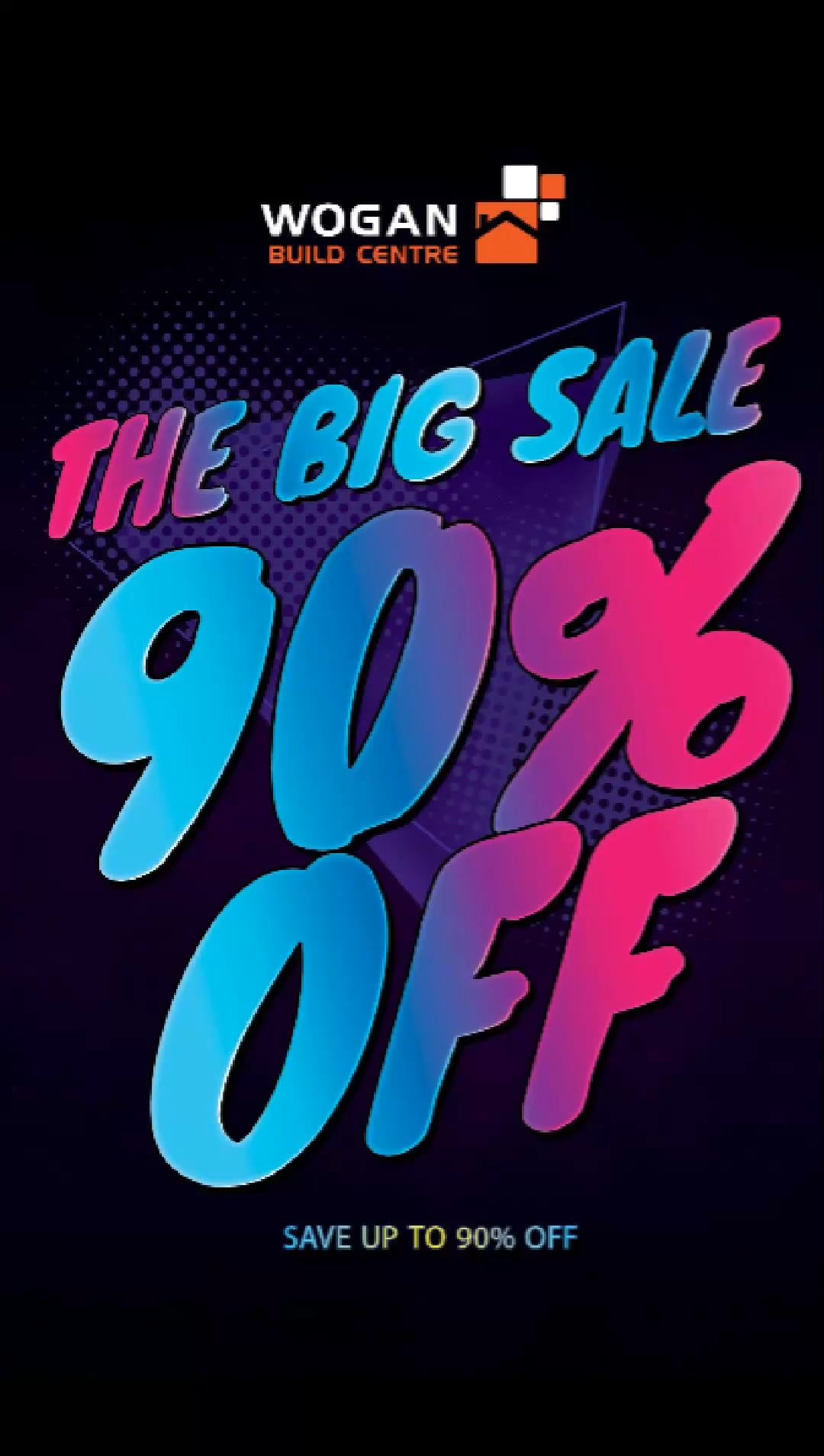 Wogan Build Centre Facebook ad: Up to 90% Off in The Big Sale