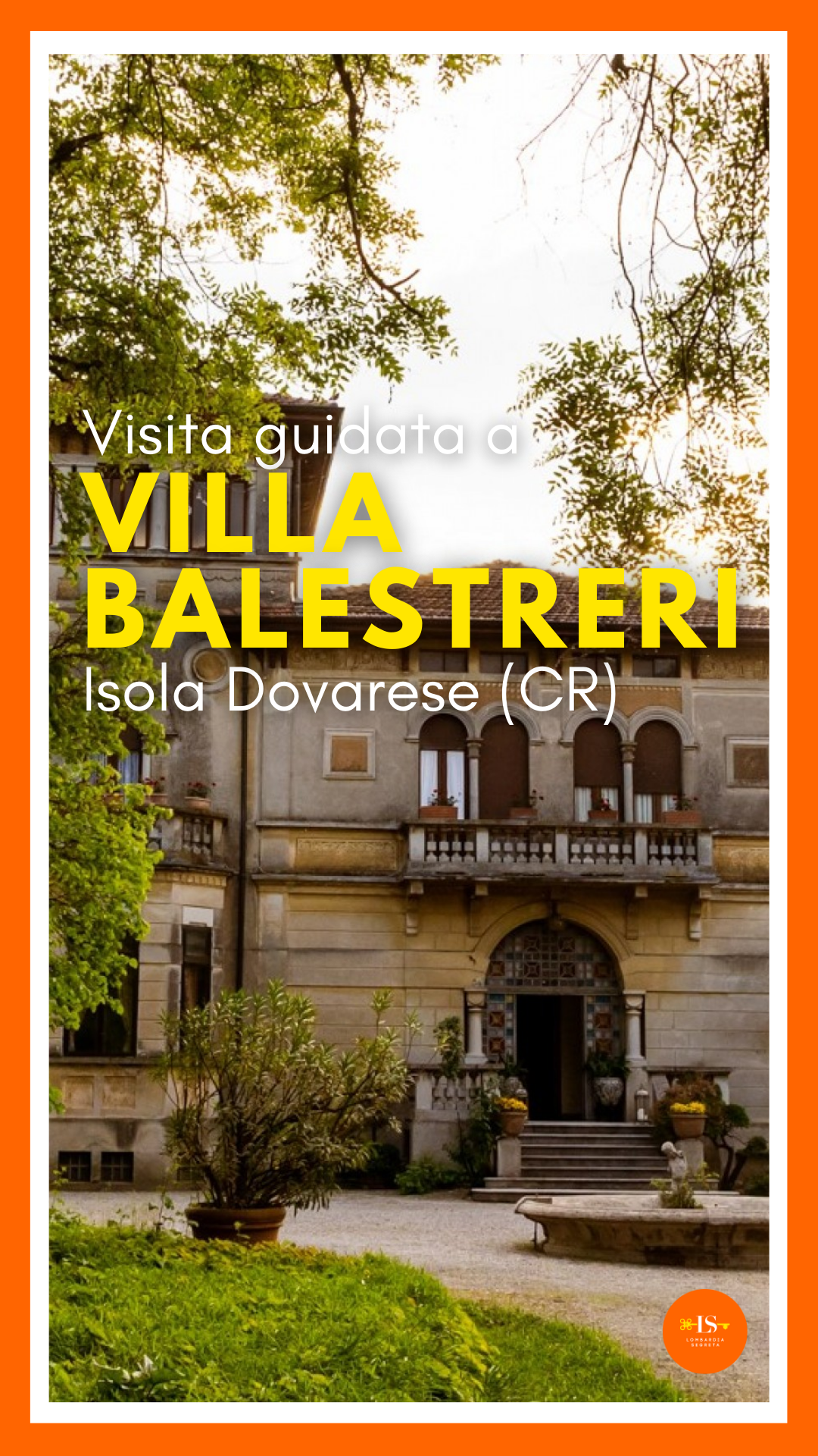 Lombardia Segreta Facebook ad: Visita guidata alla scoperta di Villa Balestreri e della…