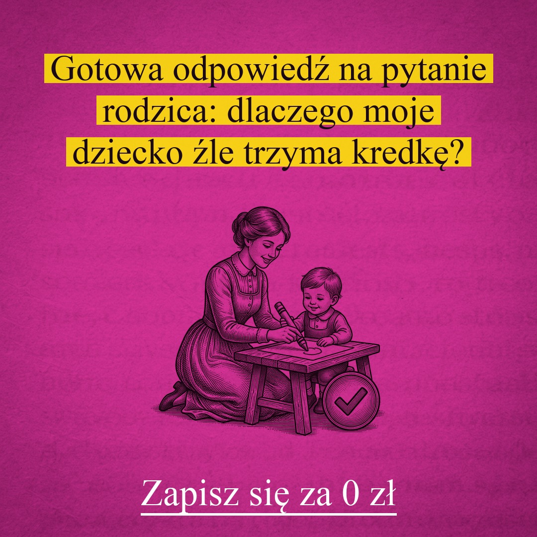 Sonia Michalik psycholog dziecięca Facebook ad: 10 sposobów na poprawny chwyt u dzieci do 7 roku życia