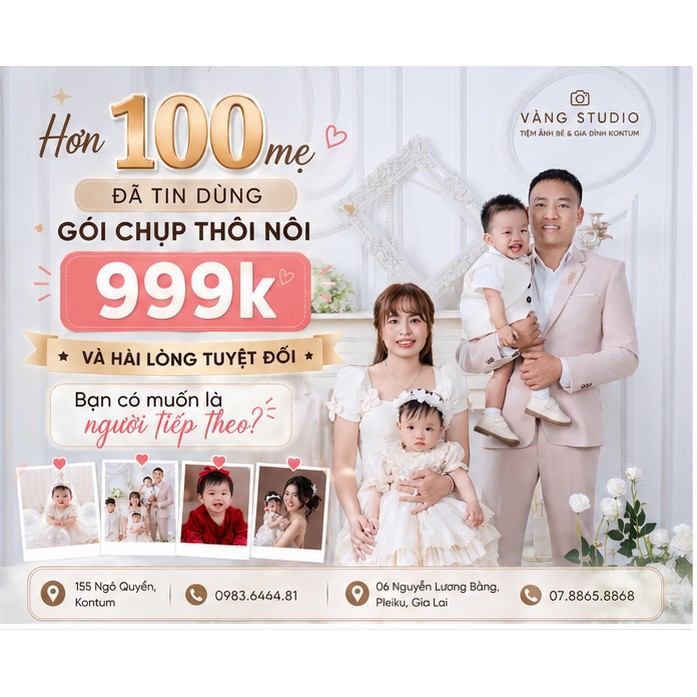Vàng Studio - Chụp ảnh bé và gia đình Kontum Facebook ad: **CHỤP ẢNH VỚI 999K THÌ ĐƯỢC GÌ?**