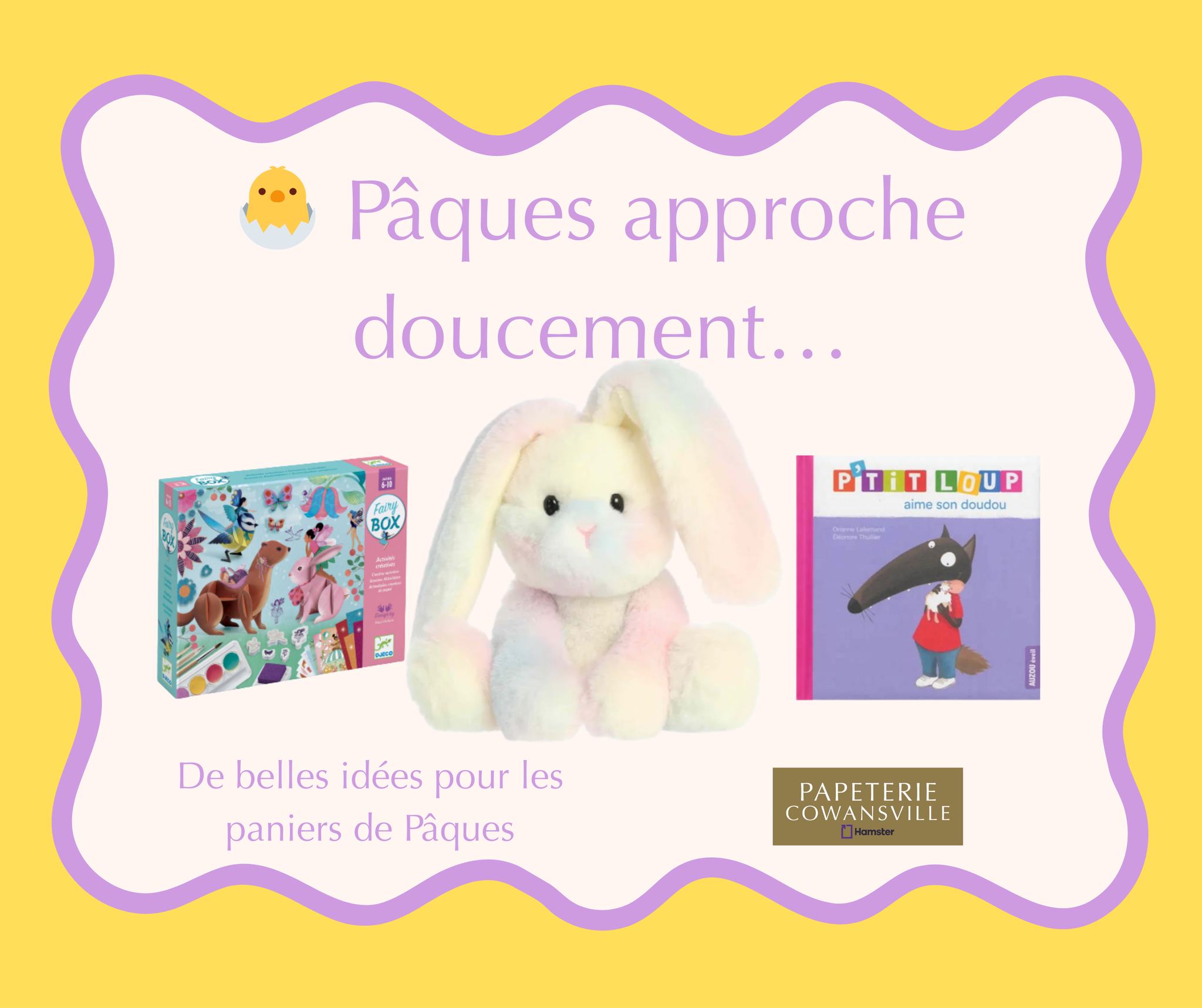 Papeterie Cowansville Facebook ad: Pâques approche doucement…