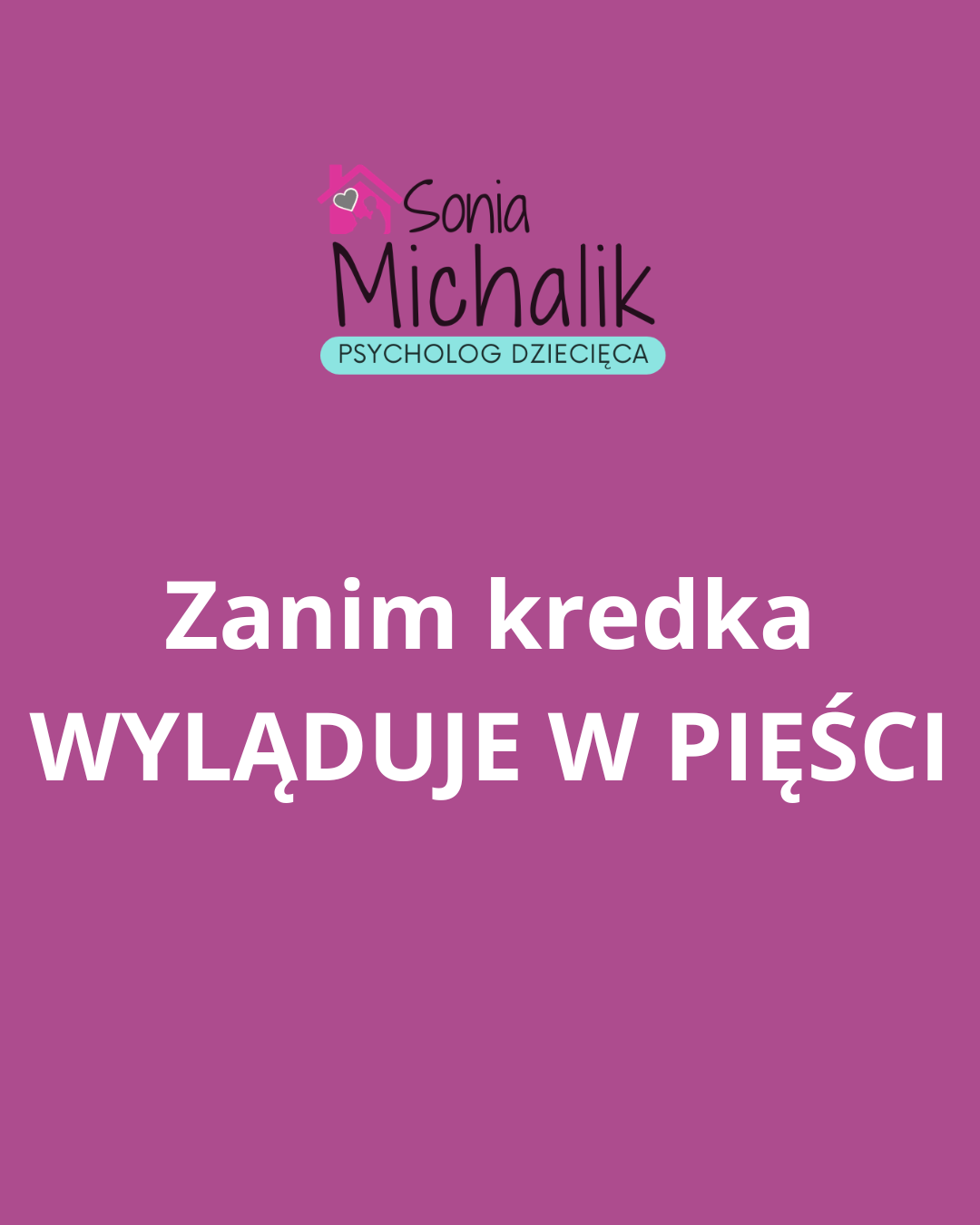 Sonia Michalik psycholog dziecięca Facebook ad