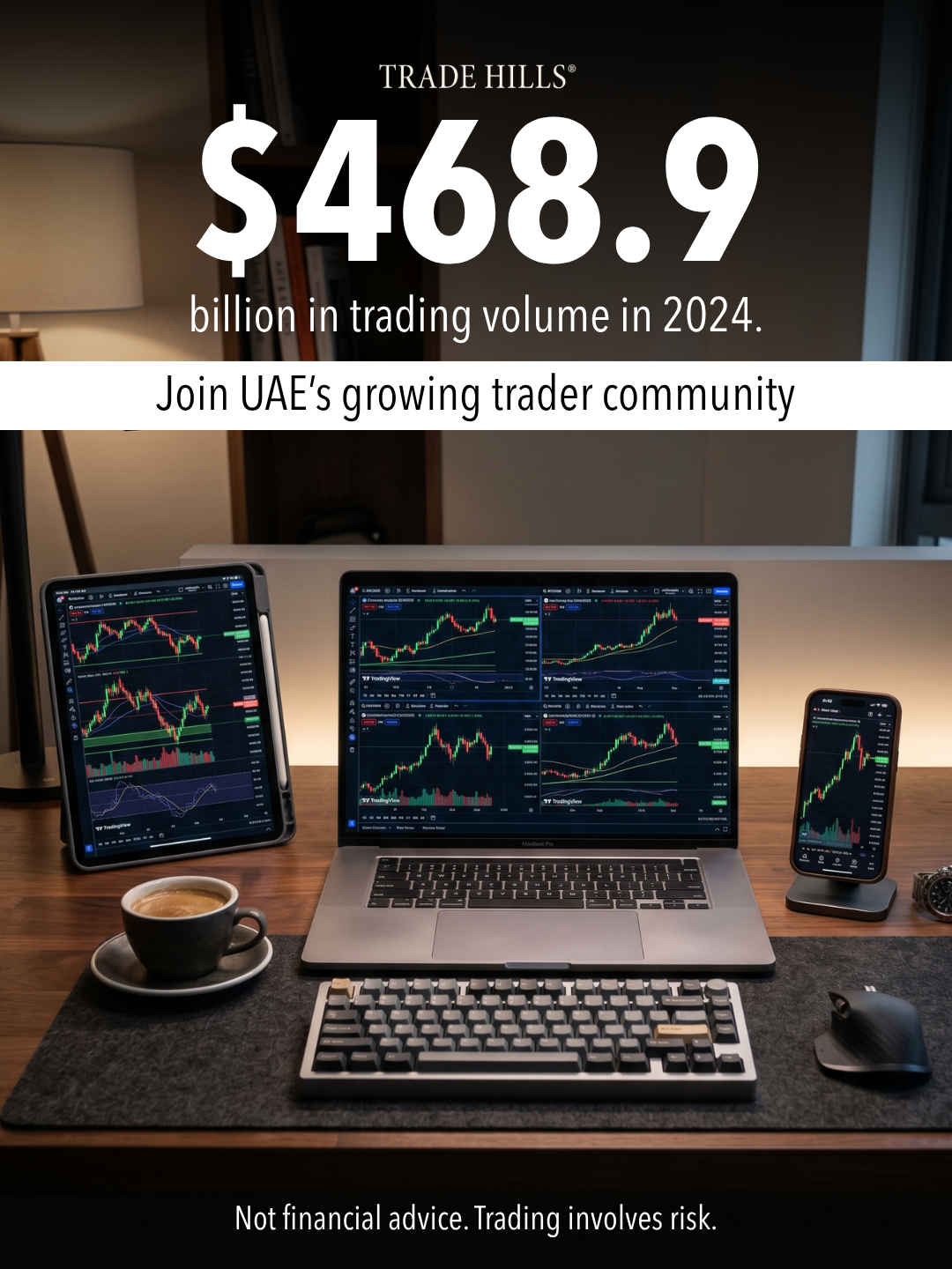 Trade Hills Financial Facebook ad: $468.9B in 2024. The UAE trading wave is here, are you in?