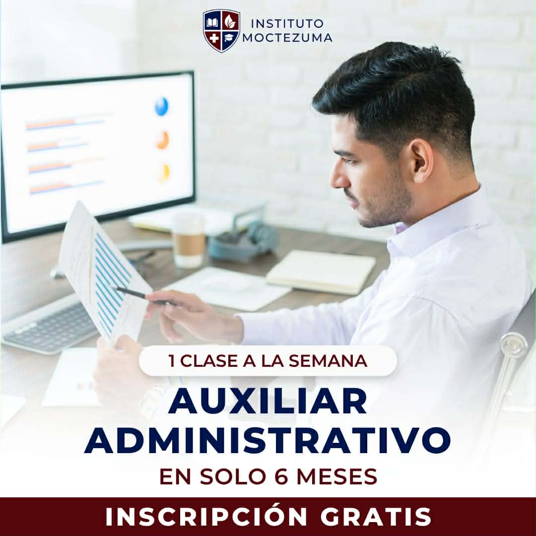 Instituto Moctezuma Plantel Las Juntas Facebook ad: CAPACÍTATE COMO AUX. ADMINISTRATIVO