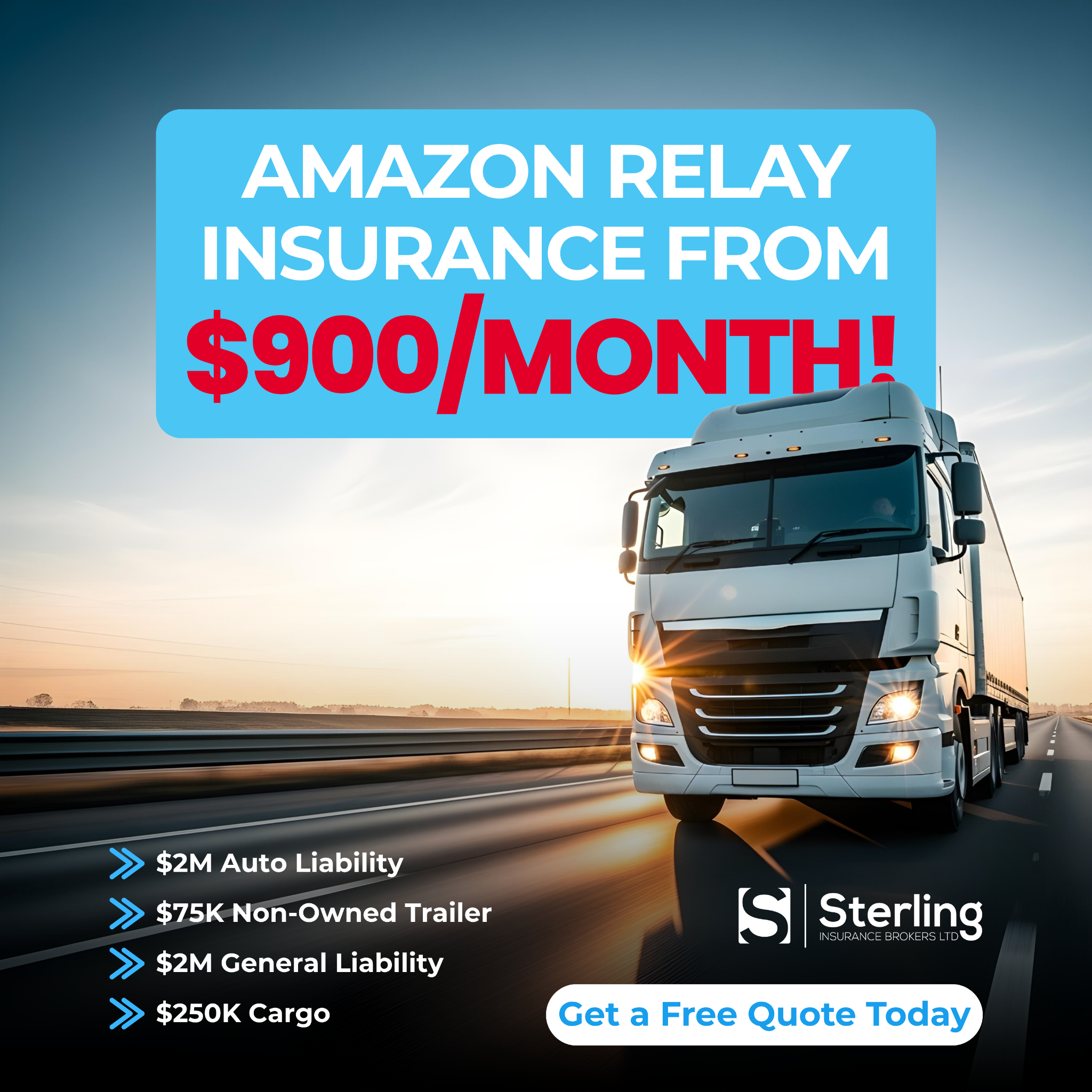 Sterling Insurance Brokers Ltd. Facebook ad: Amazon Relay Coverage Starts at Only $900/Month!