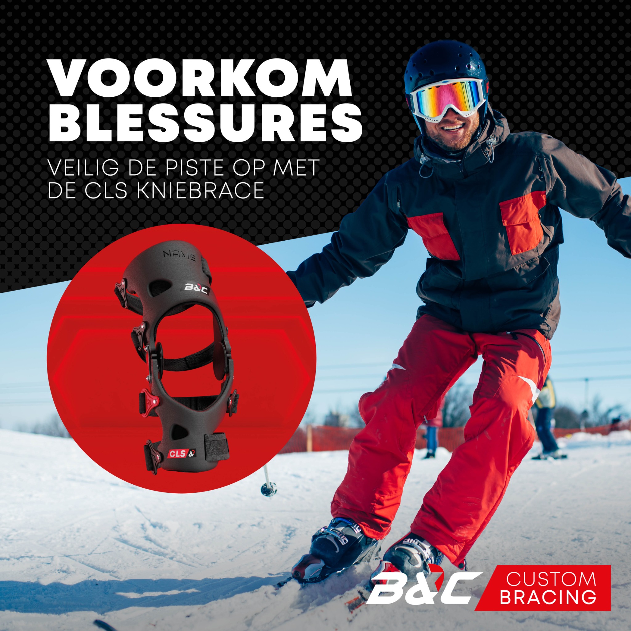 B&C Custom Bracing Facebook ad: Zorgeloos de piste op