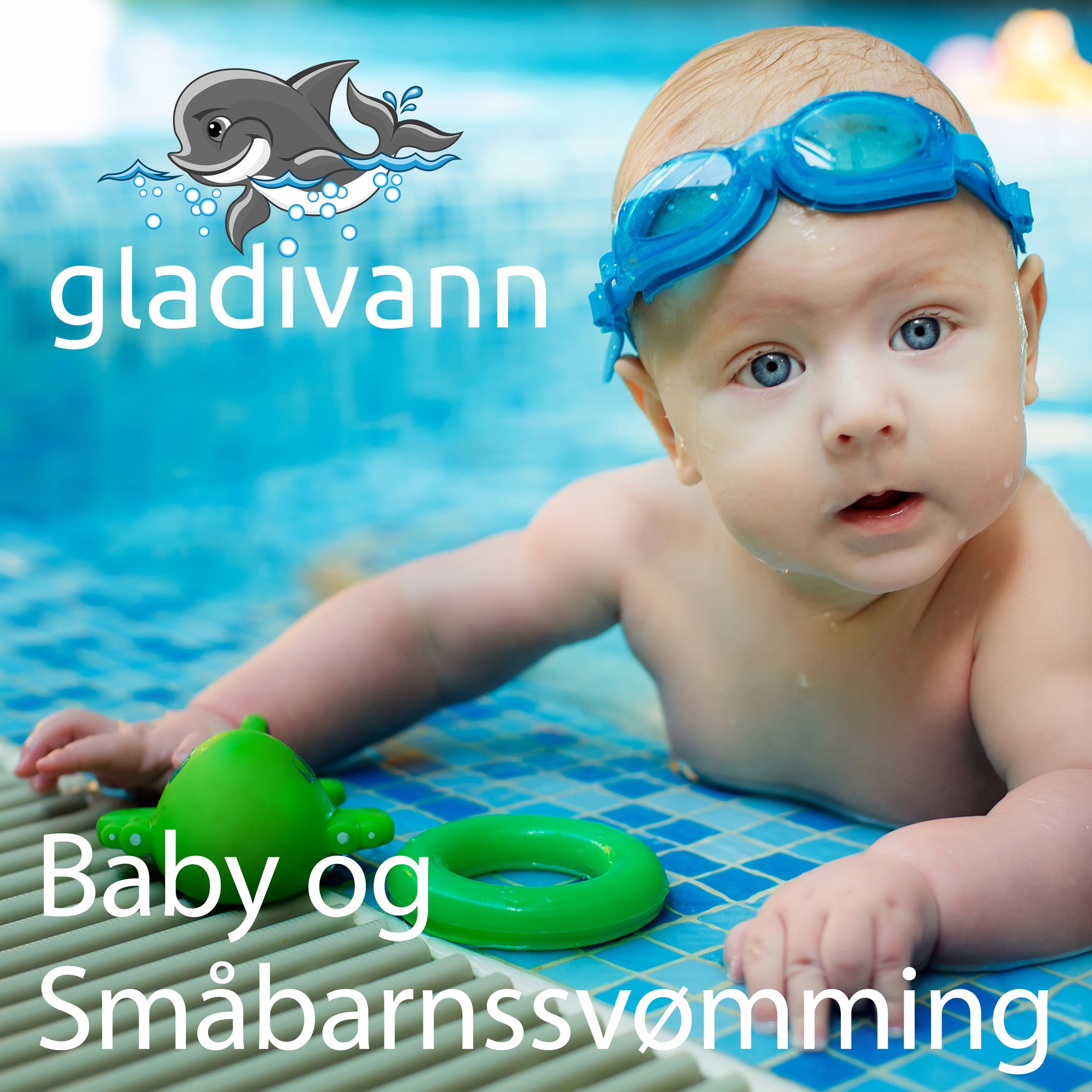 Gladivann baby og småbarnssvømming Facebook ad: Babysvømming - Småbarnsvømming - Svømmekurs | Gladivann.no