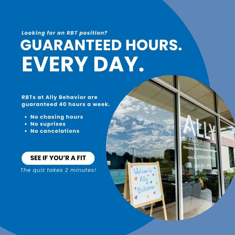 Ally Behavior Centers Facebook ad: Most RBT positions are full time on paper. Then a client…