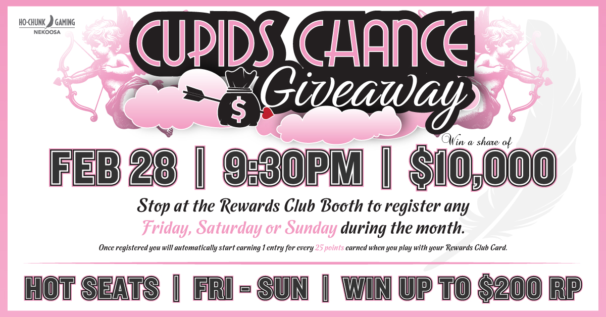Ho-Chunk Gaming Nekoosa Facebook ad: Cupids Chance Giveaway