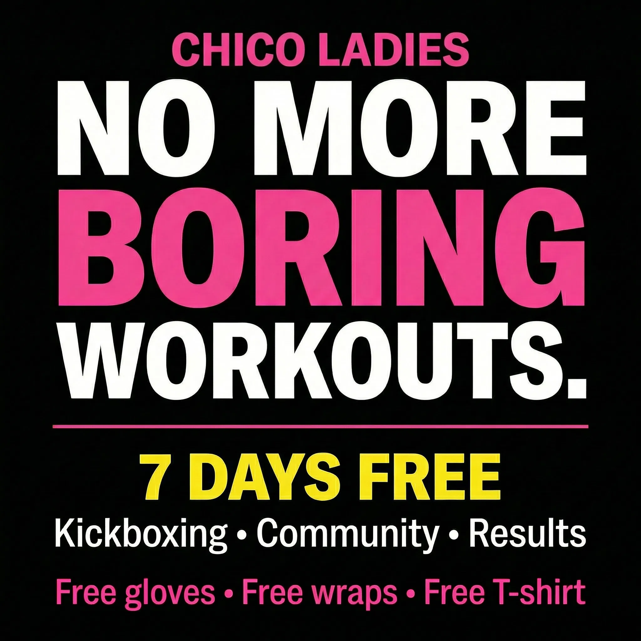 Sweet Fitness Kickboxing - Chico Facebook ad: 7 Days FREE + Over $149 in Gear!