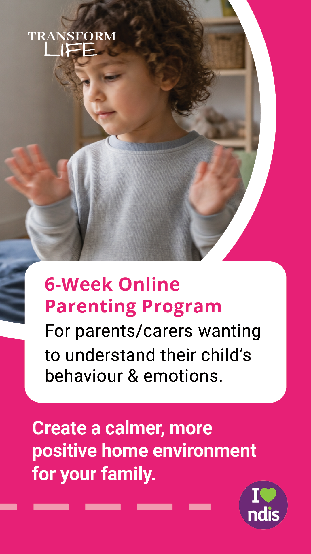 Transform Life Facebook ad: Join The Empowered Parenting Program