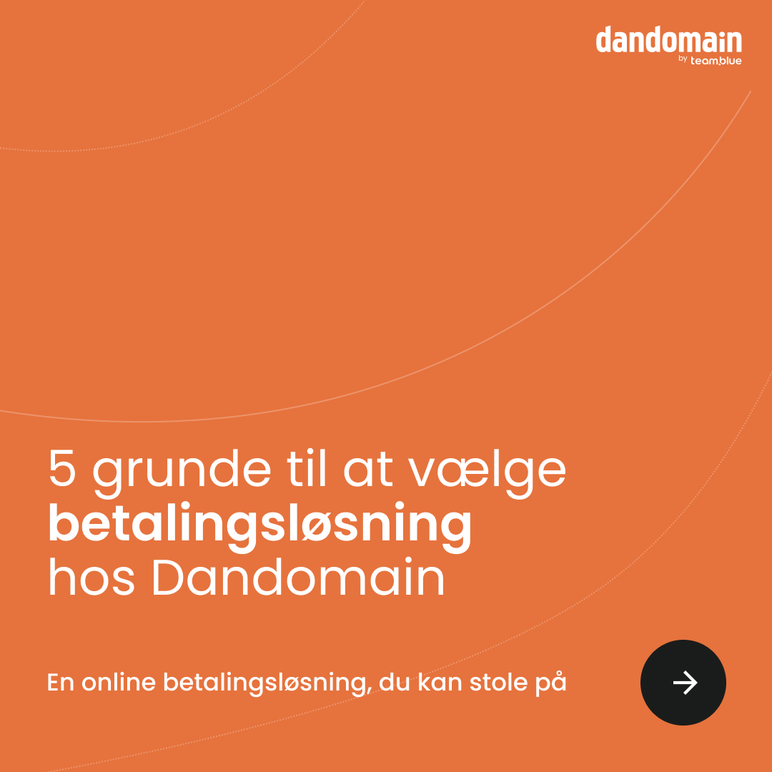 Dandomain Facebook ad: Med Dandomains online betalingsløsning behøver du ikke…