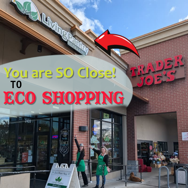 Living Pantry Facebook ad: Natural Products, Zero Waste, Next to Trader Joe's!