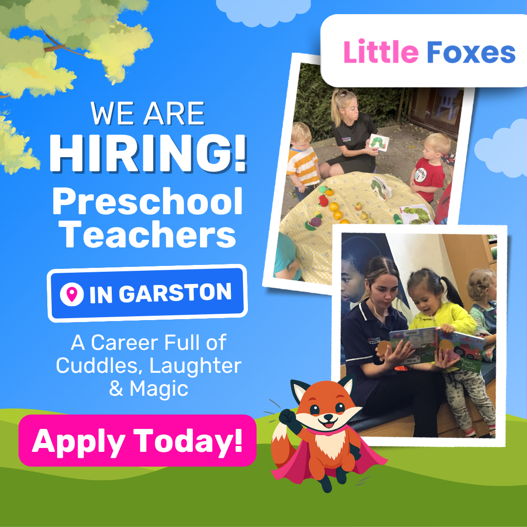 Little Foxes Garston Facebook ad: Preschool Teacher Needed at Little Foxes Garston