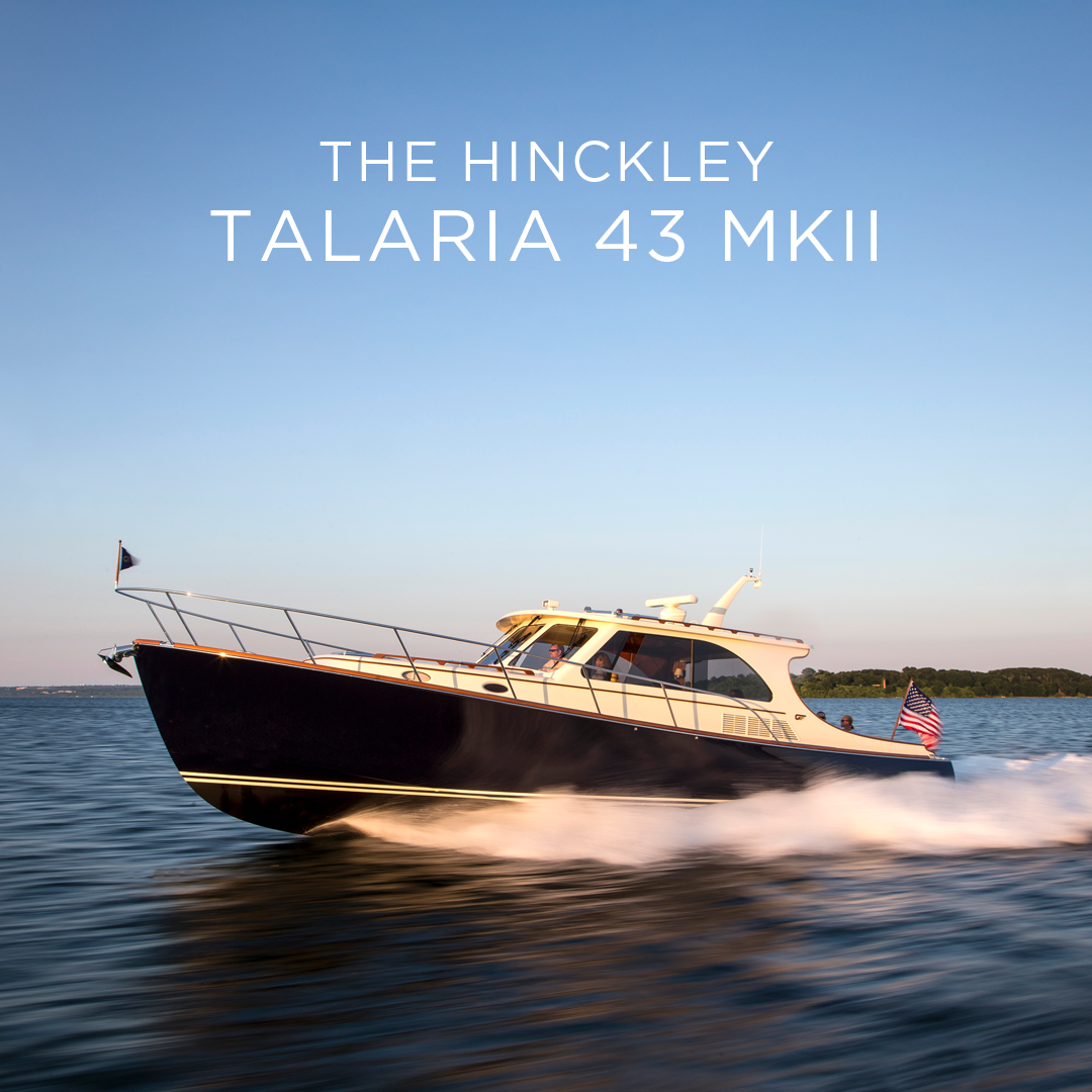 Hinckley Yachts Facebook ad: Talaria 43 MKII raises the bar for comfort…