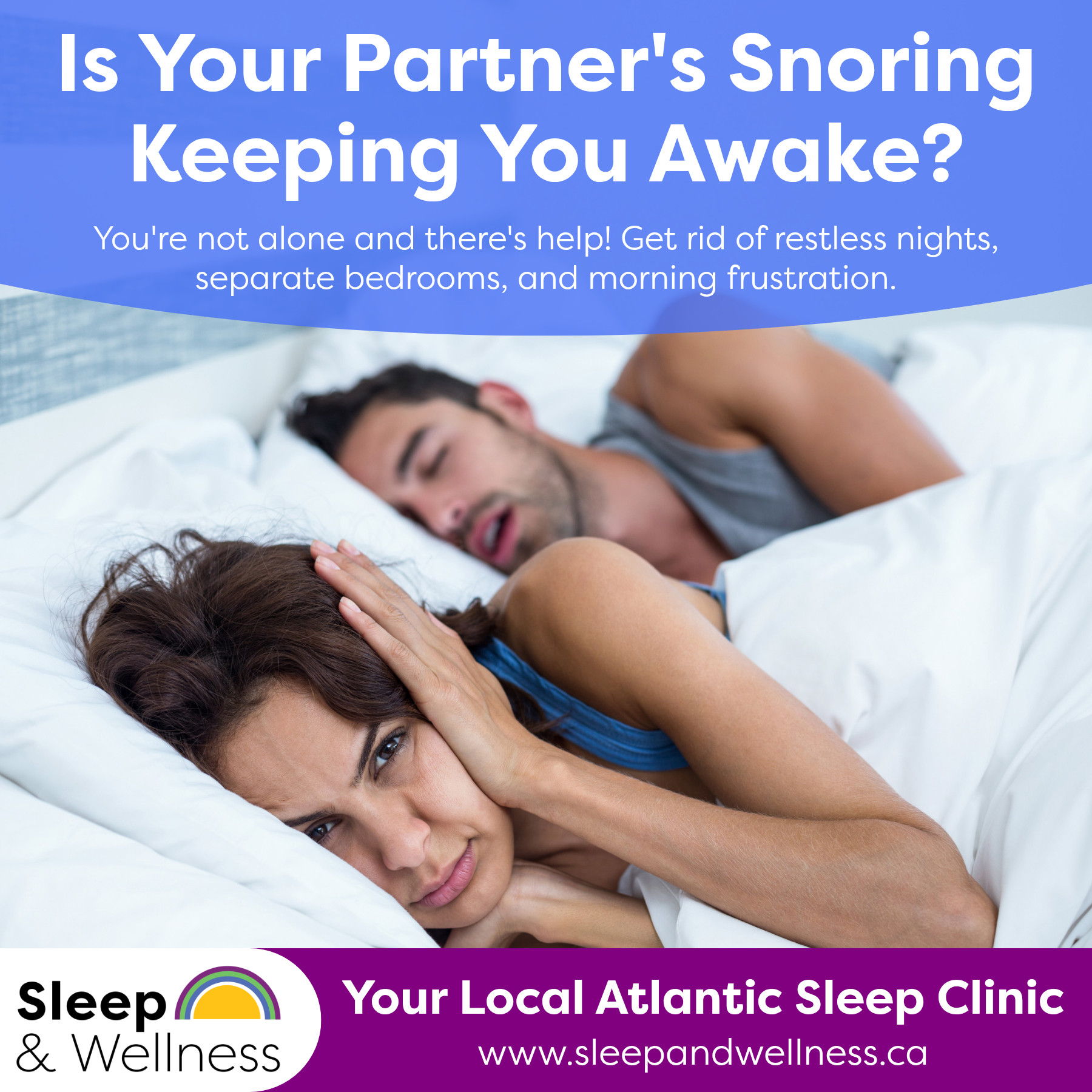 Sleep & Wellness Atlantic Facebook ad: Is your partner's snoring keeping you awake?