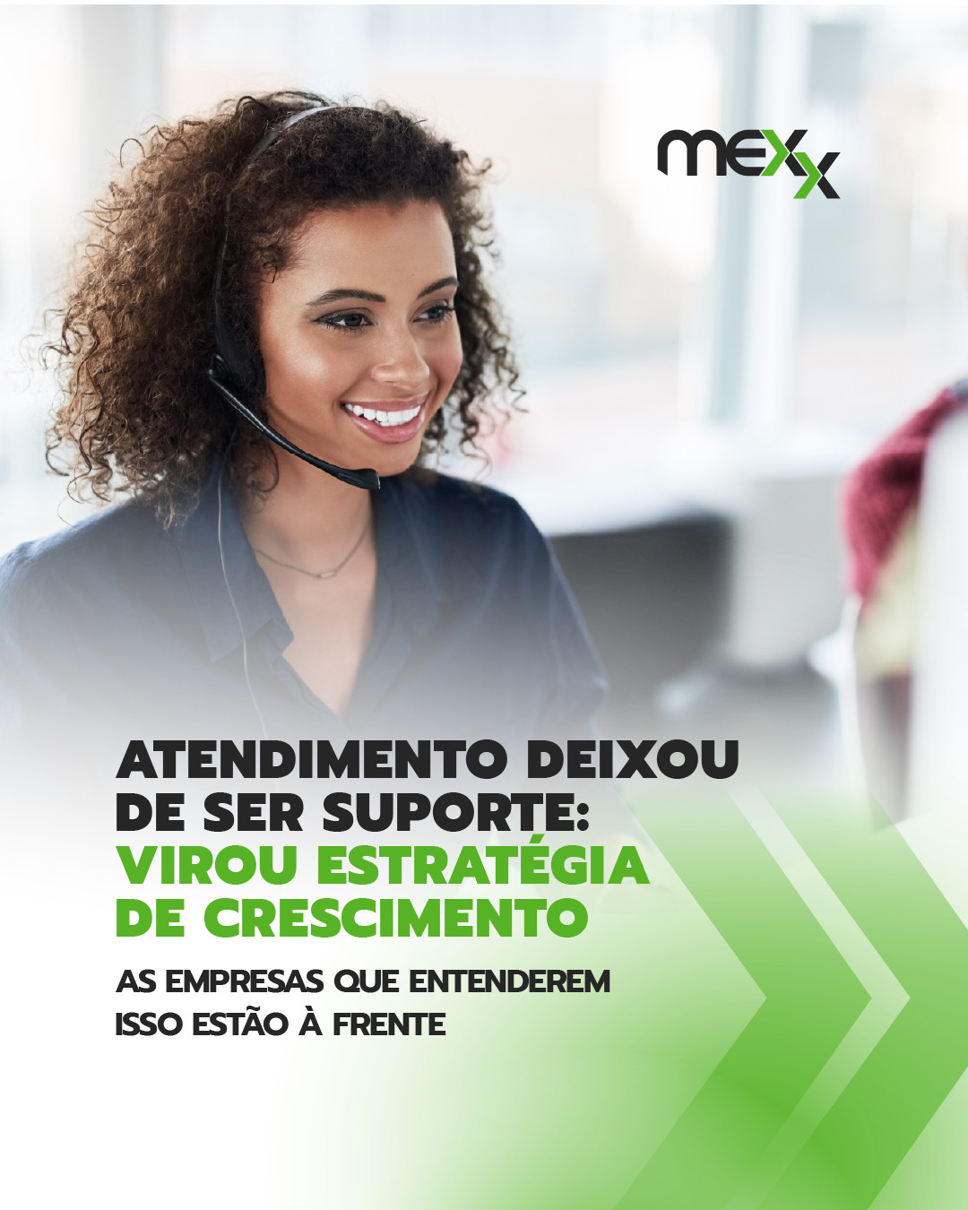 MEXX - Plataforma Inteligente de Atendimento Facebook ad: Atendimento não é mais apenas suporte.