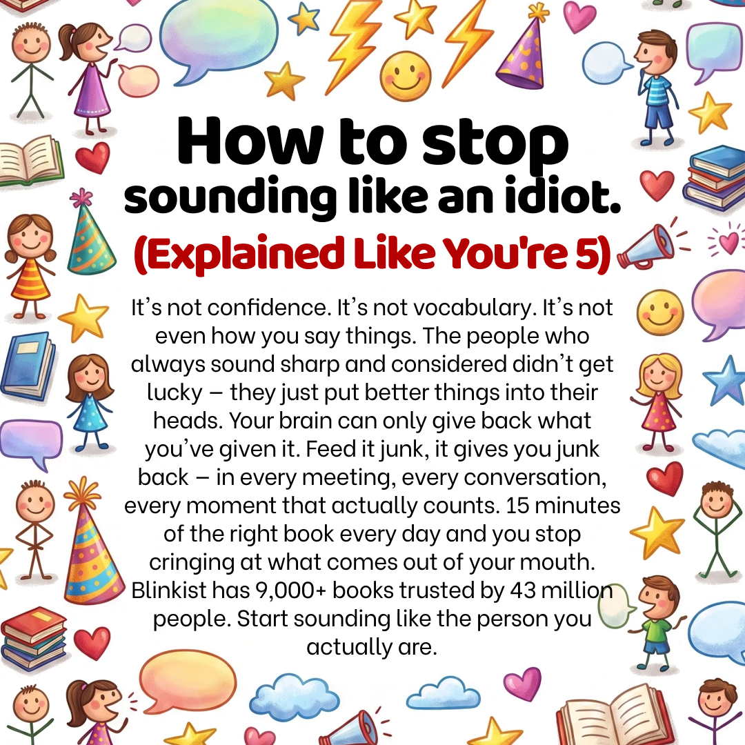 Blinkist Facebook ad: Why Some People Always Have Something to Say, And How You…
