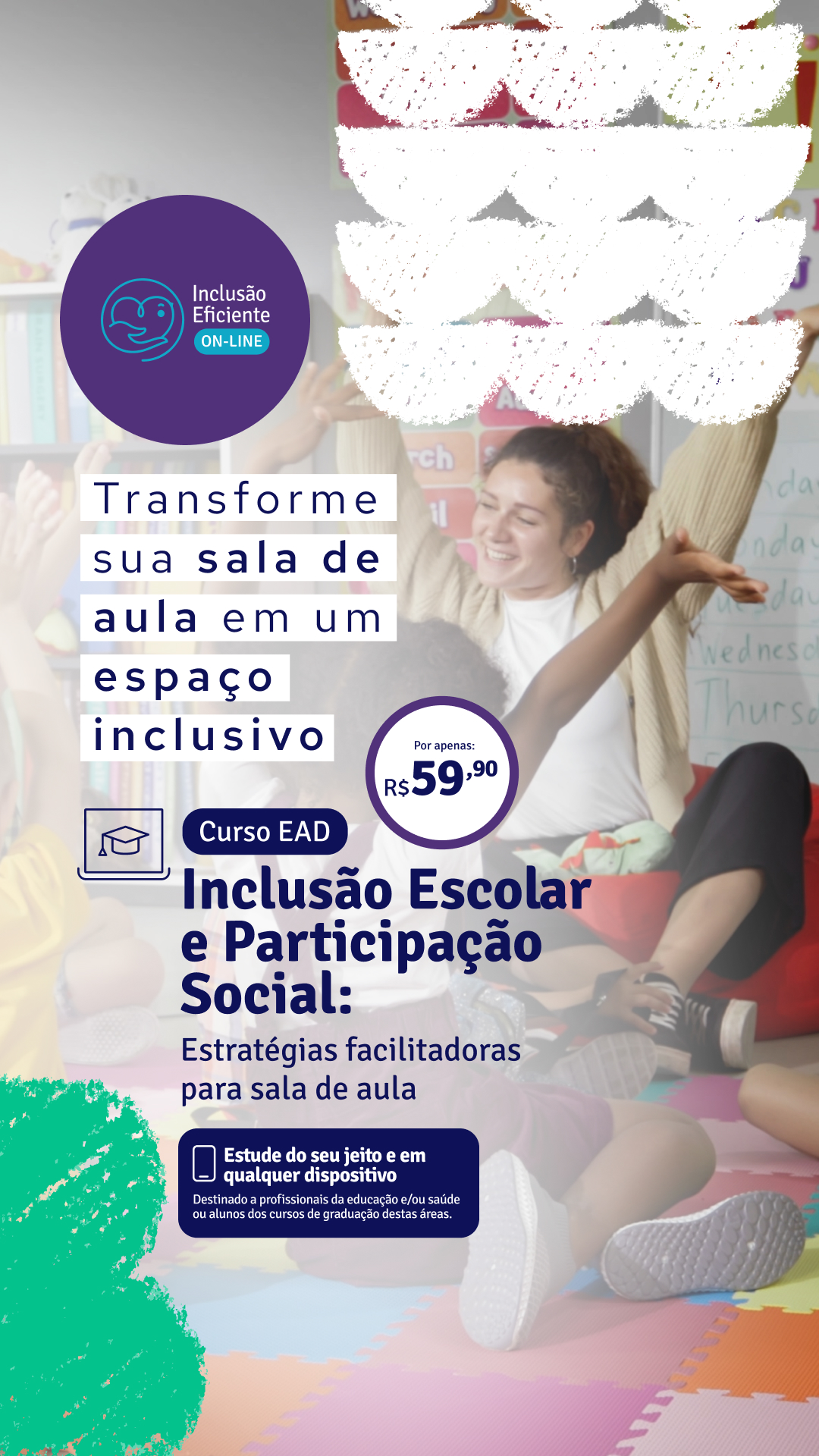 Inclusão Eficiente Facebook ad: Inclusão Escolar para crianças com deficiência.