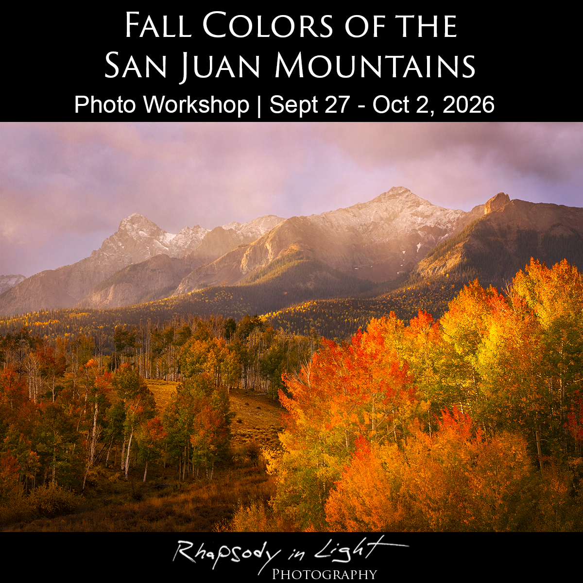 Rhapsody in Light Photo Workshops by Joseph Thomas Facebook ad: Explore Colorado's most spectacular autumn landscapes as…