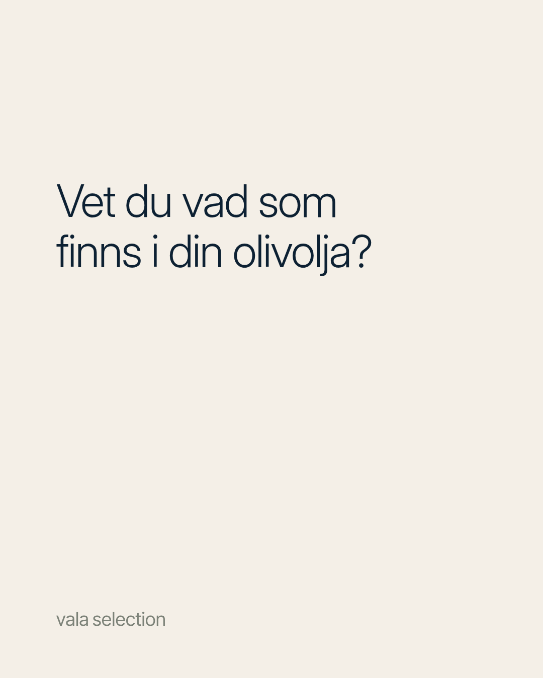 Vala Selection Facebook ad: Extra Virgin säger inte hur mycket polyfenoler oljan…