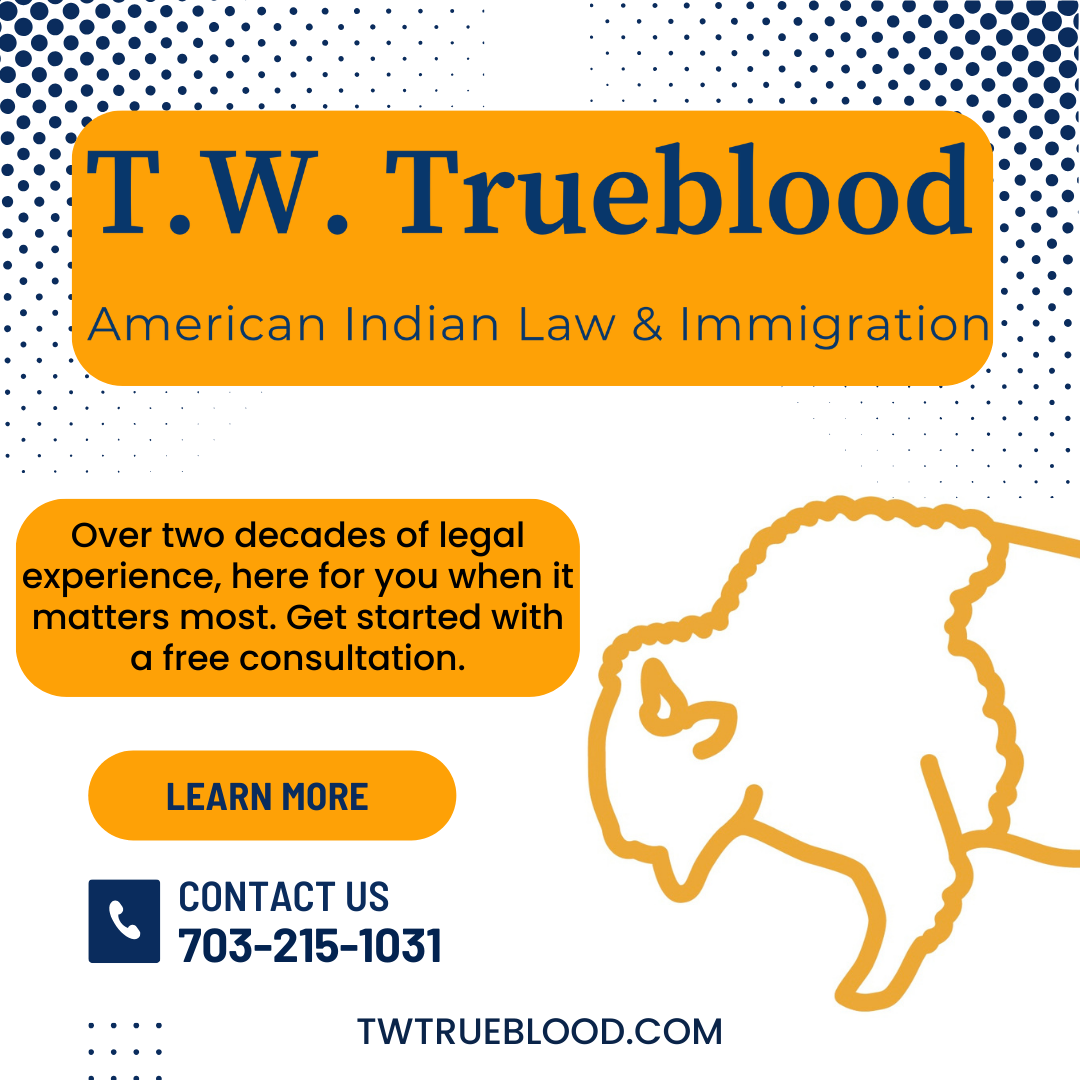 T.W. Trueblood Immigration Law Facebook ad: T.W. Trueblood American Indian Law and Immigration…
