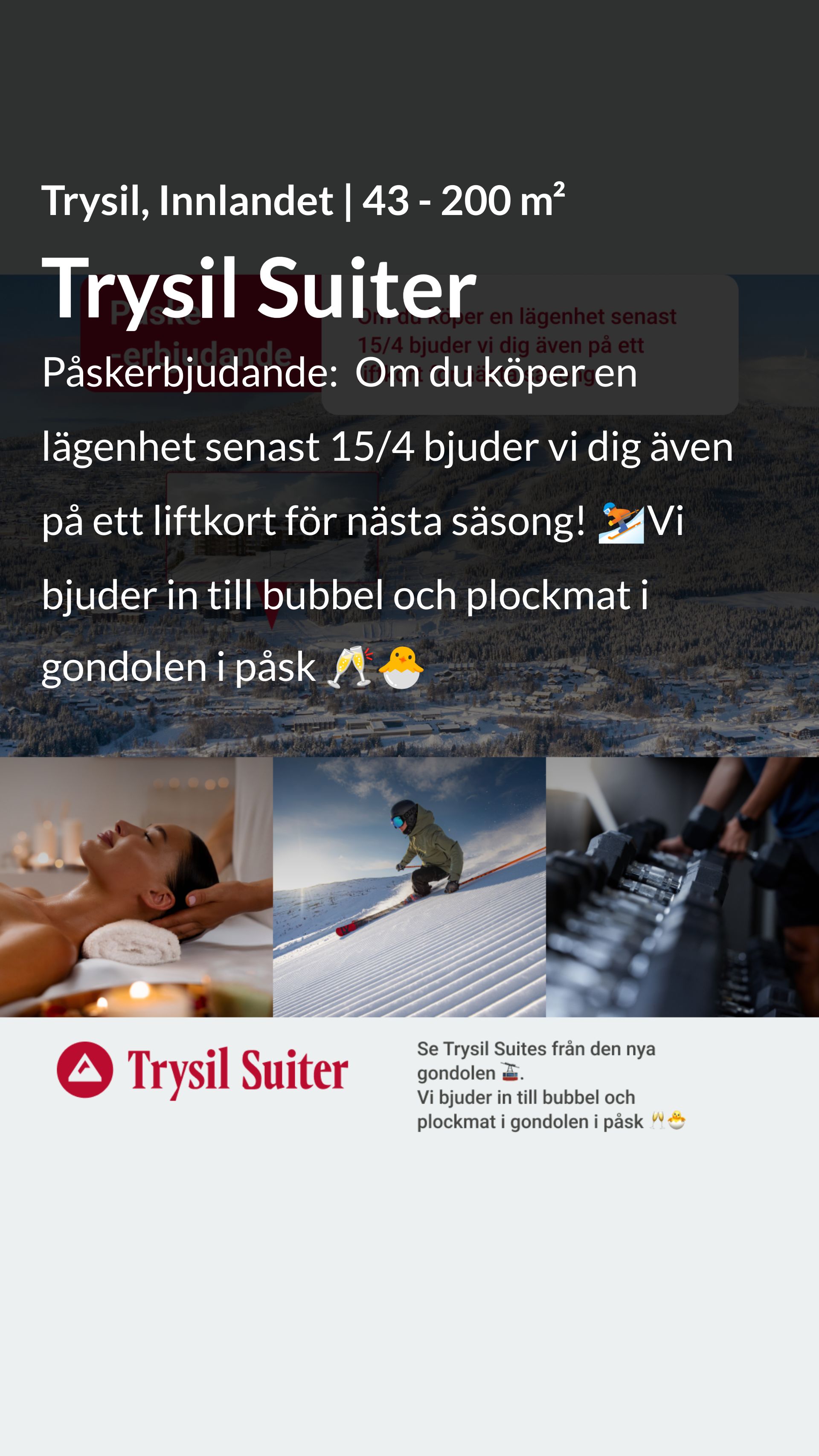 Trysil Suiter Facebook ad: Se Trysil Suites från den nya gondolen