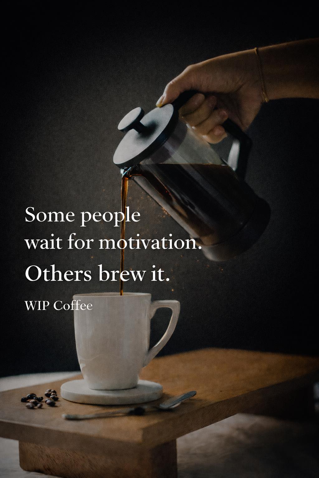 Work In Progress Coffee Facebook ad: Some people wait for motivation.