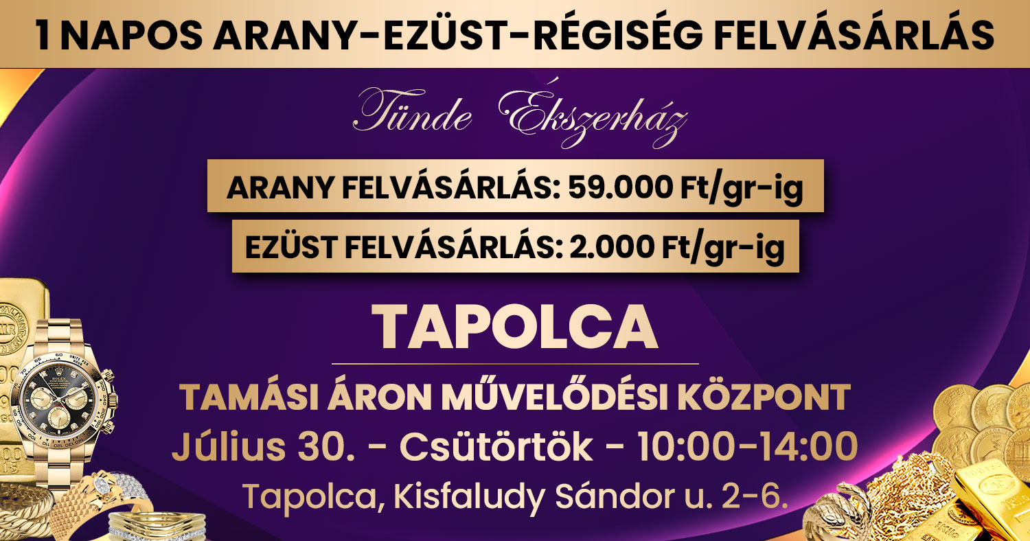 Tünde Ékszerház Facebook ad: Tapolca! 1 napos ARANY - EZÜST - ÓRA FELVÁSÁRLÁS!