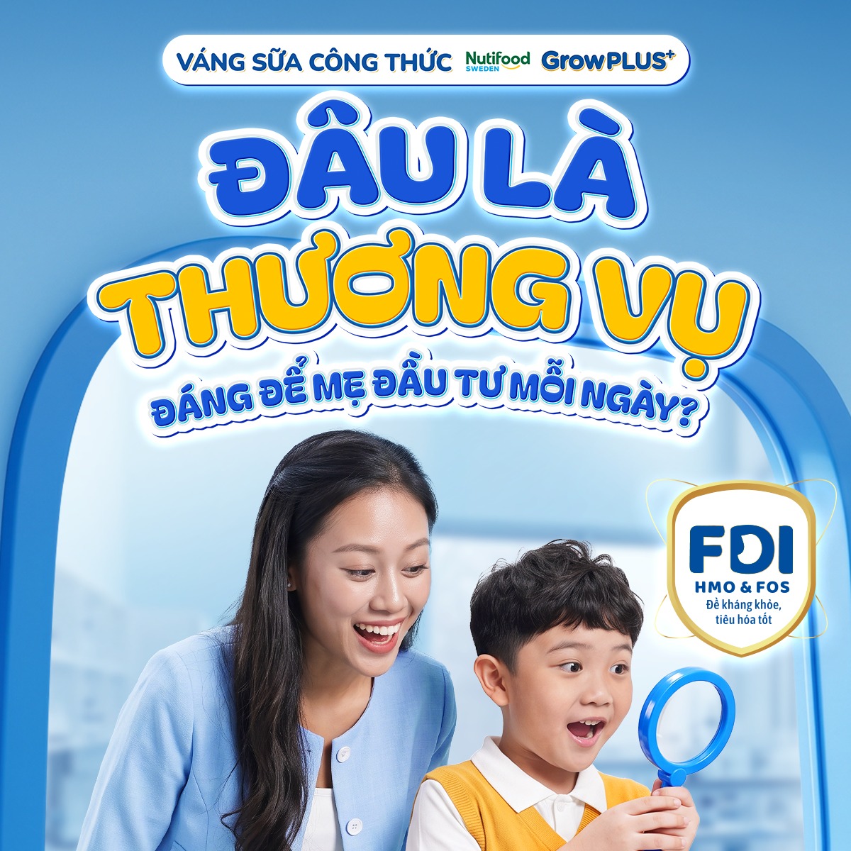 GrowPLUS+ NutiFood Facebook ad: ĐÂU LÀ THƯƠNG VỤ ĐÁNG ĐỂ MẸ ĐẦU…