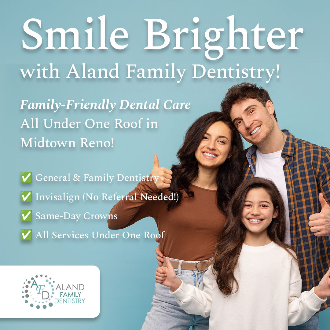 Aland Family Dentistry Facebook ad: Family Dental Care Reno