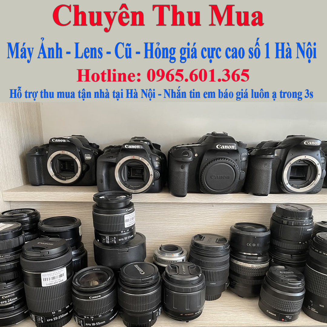 Thu mua máy ảnh cũ giá cao tại hà nội 0965601365 Facebook ad